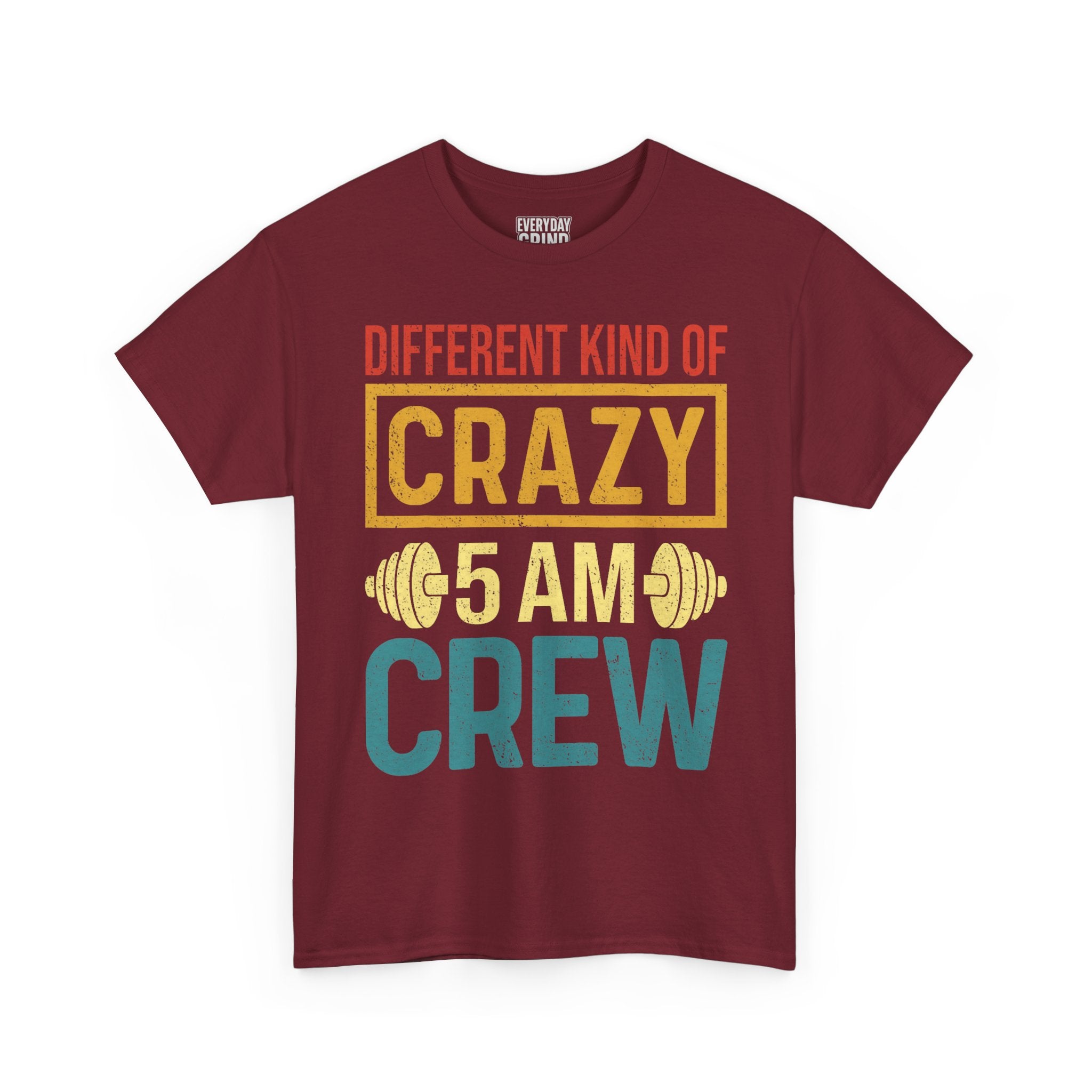 Different Kind of Crazy 5 AM Crew Tee