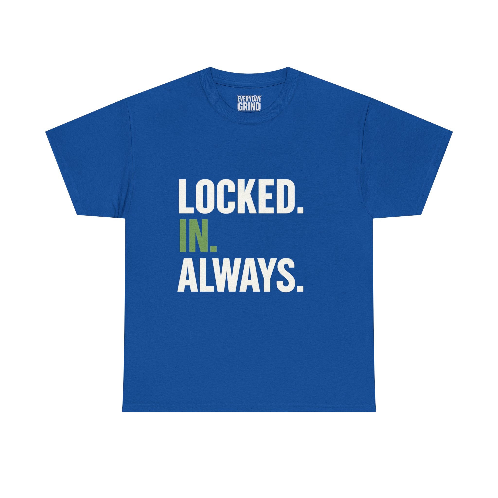 Locked. In. Always. Tee