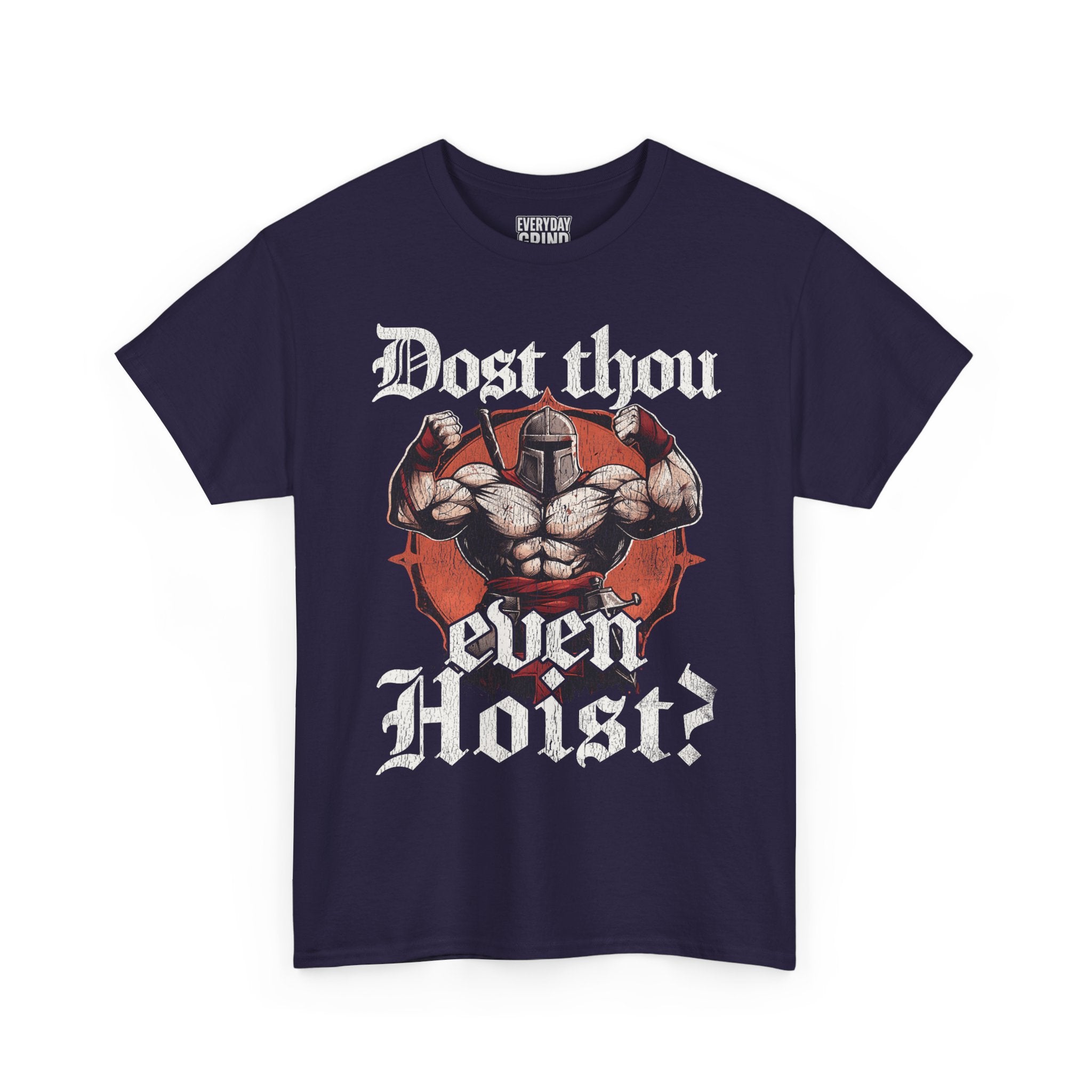 Dost Thou Even Hoist Tee