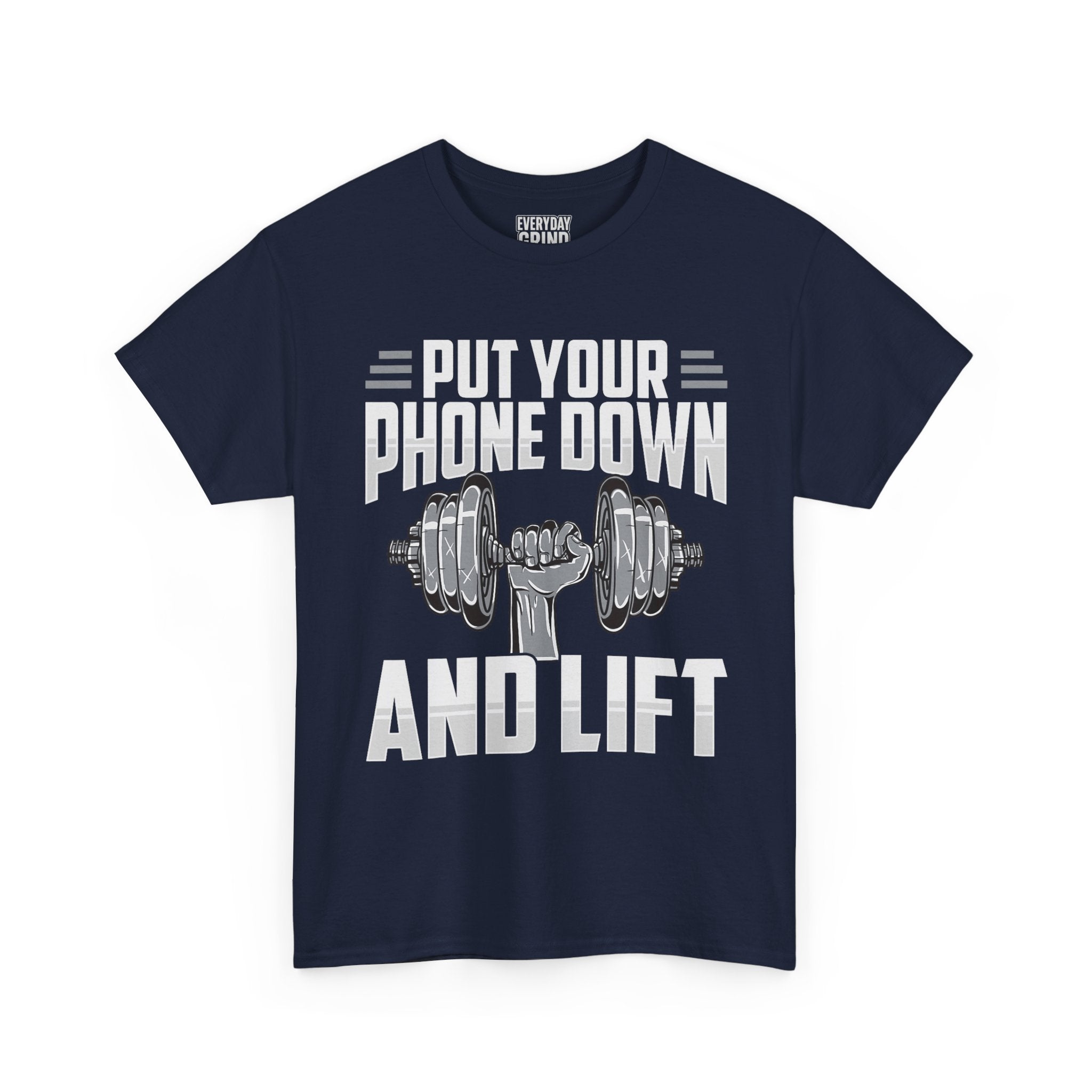 Put Your Phone Down and Lift Tee
