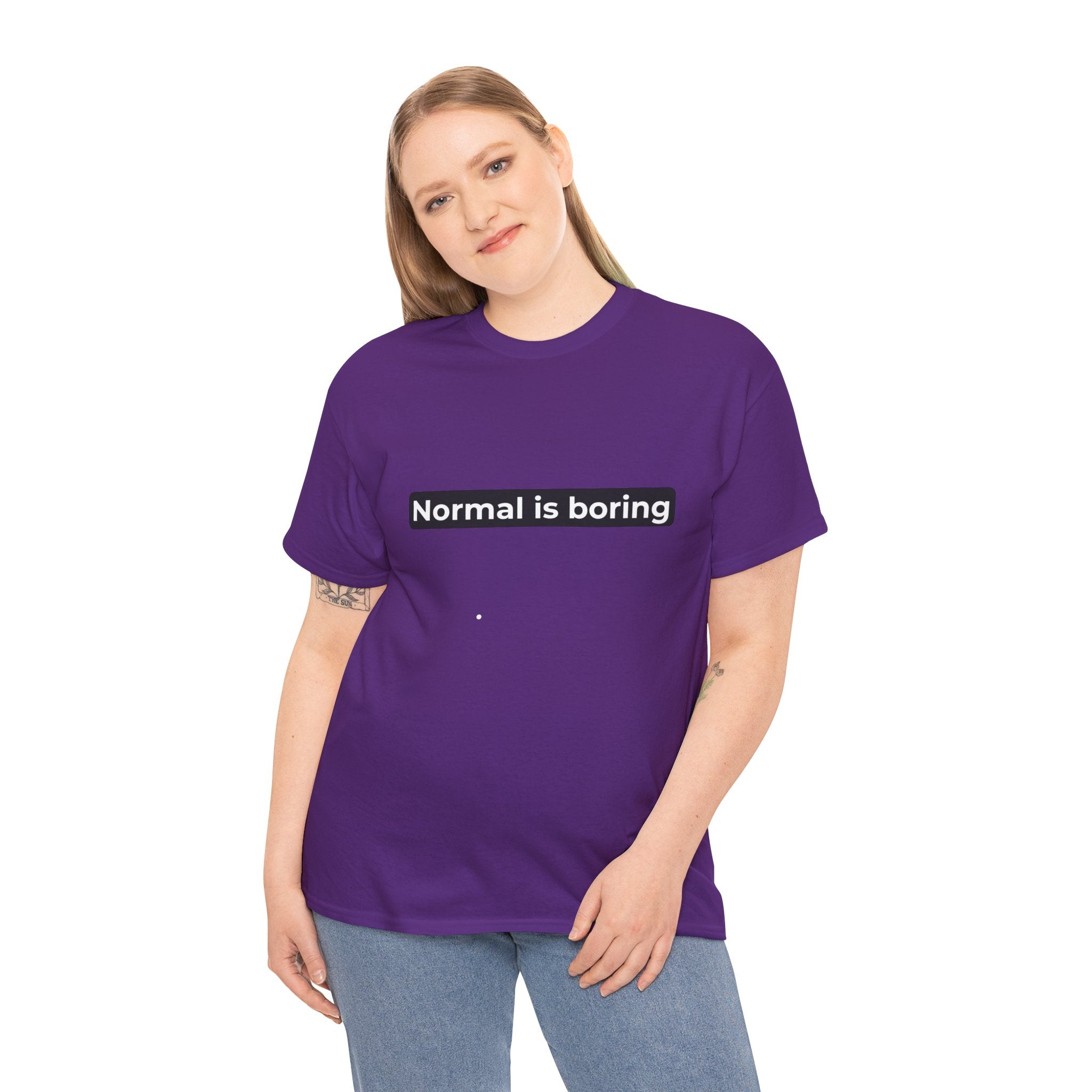 Normal Is Boring Tee