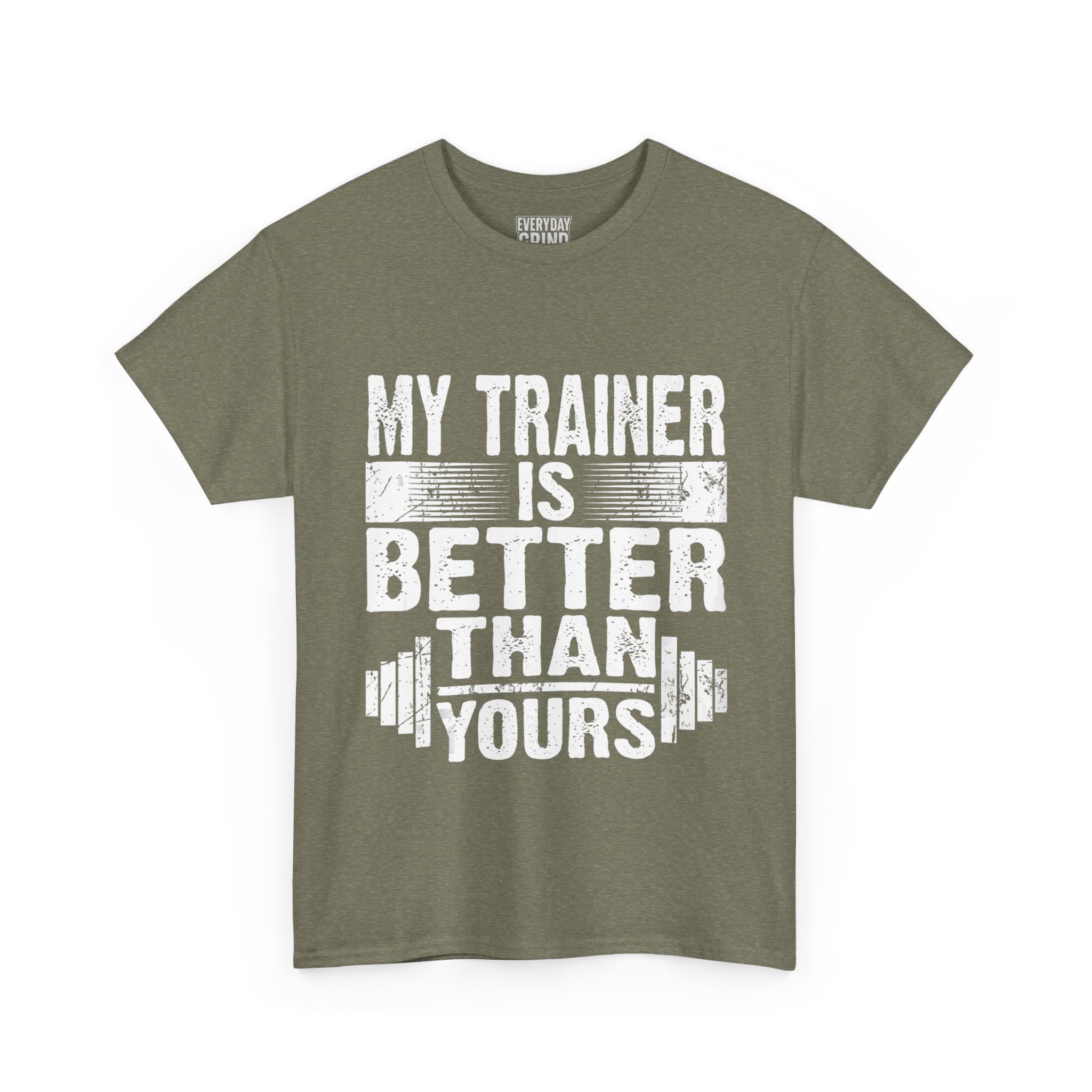 My Trainer Is Better Than Yours Tee