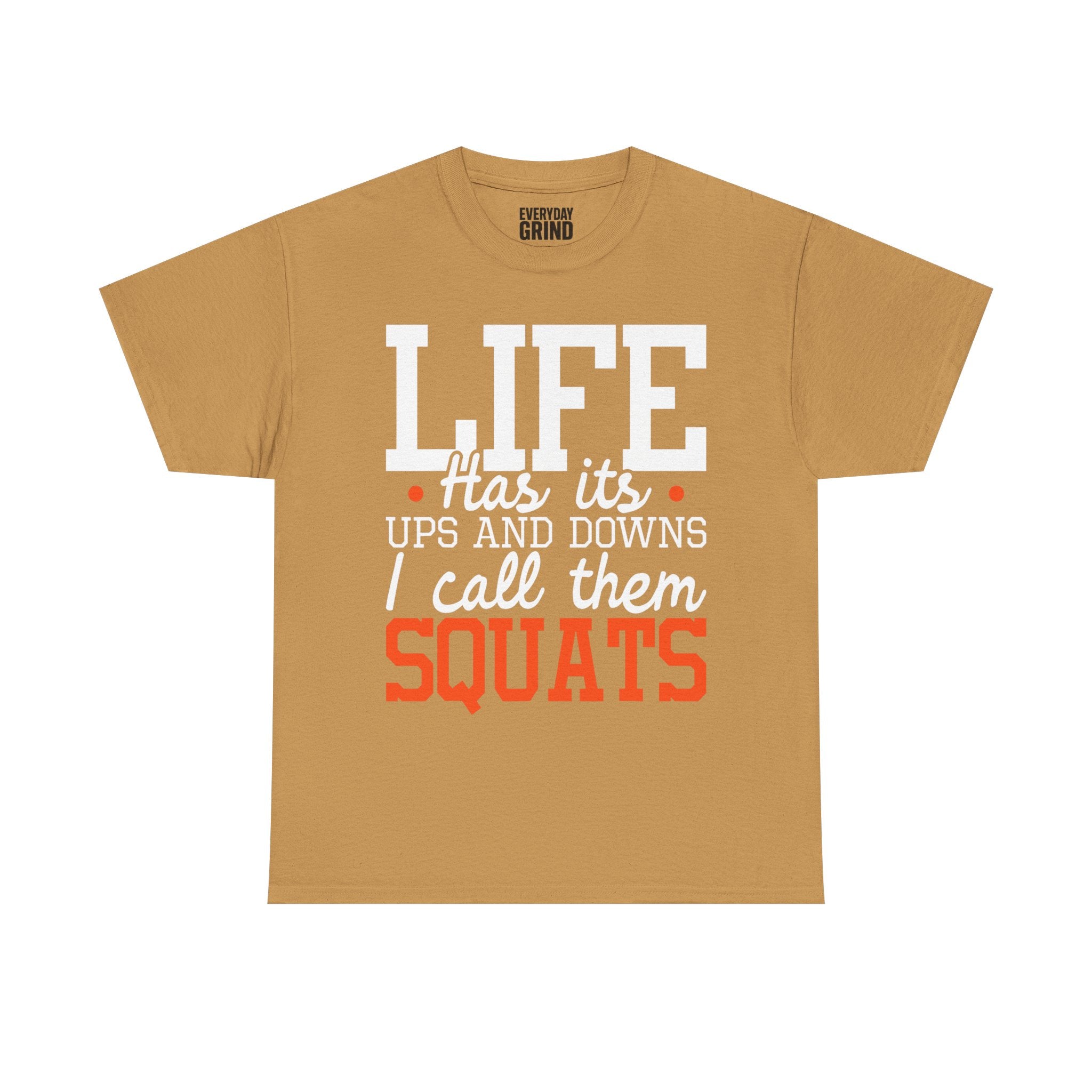 Life Has Its Ups and Downs Tee