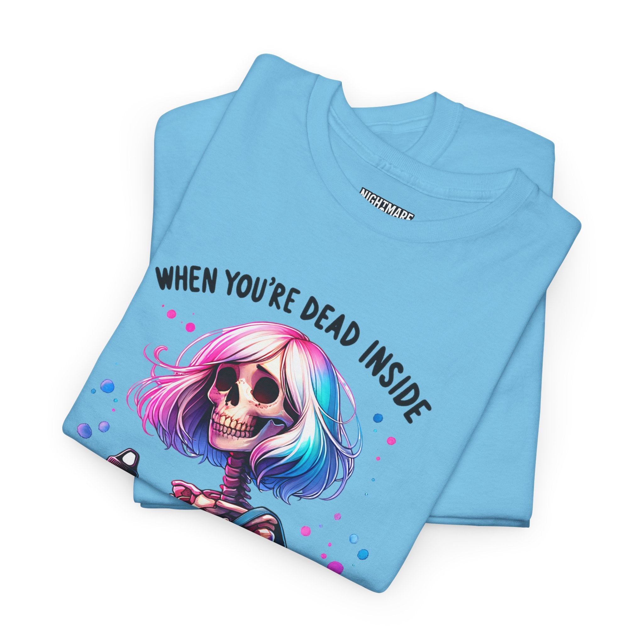 When you're dead onside, Whimsical Skeleton Tee, Funny Graphic Shirt, Perfect for Halloween, Unique Gift Idea, Casual Wear, Everyday Humor