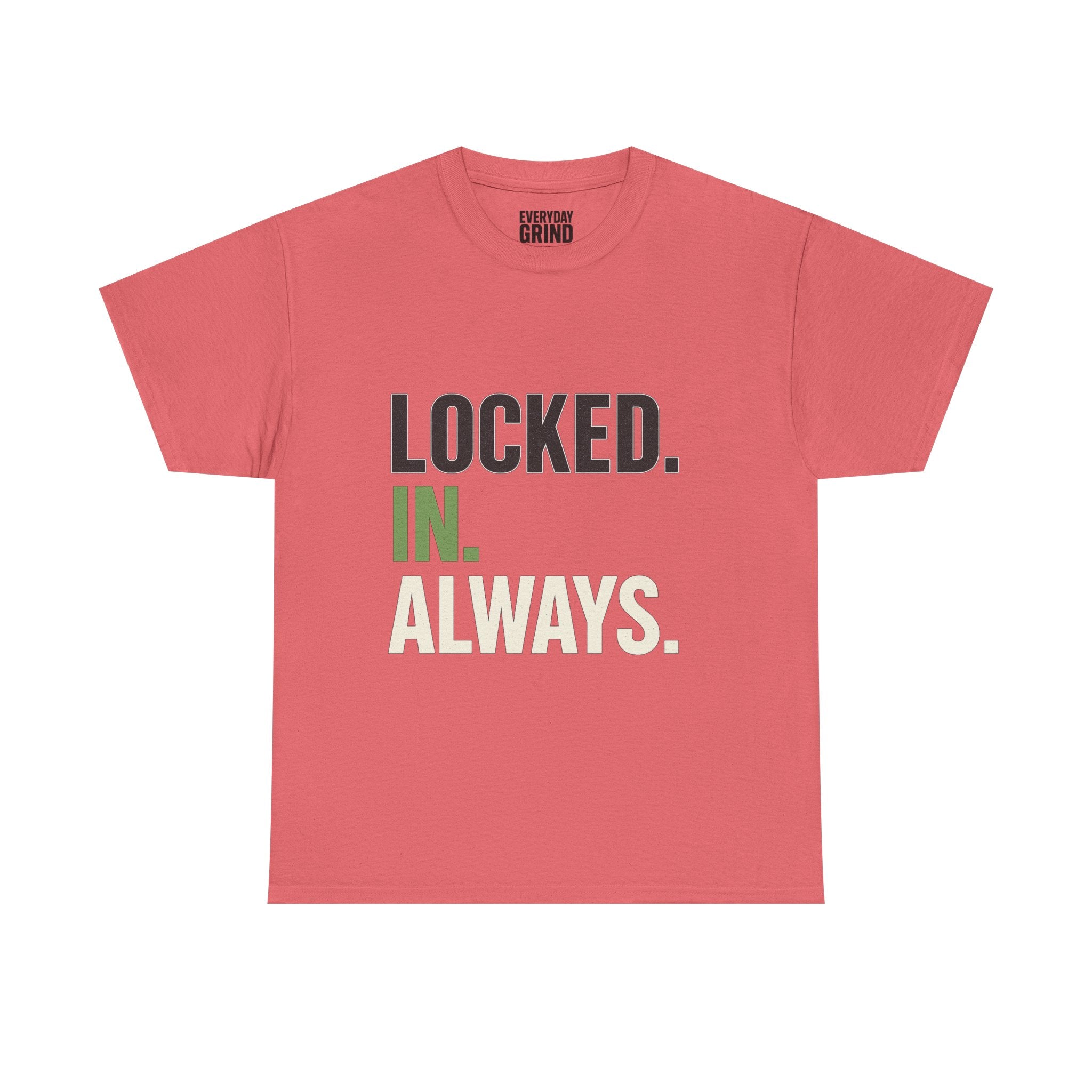 Locked. In. Always. Tee