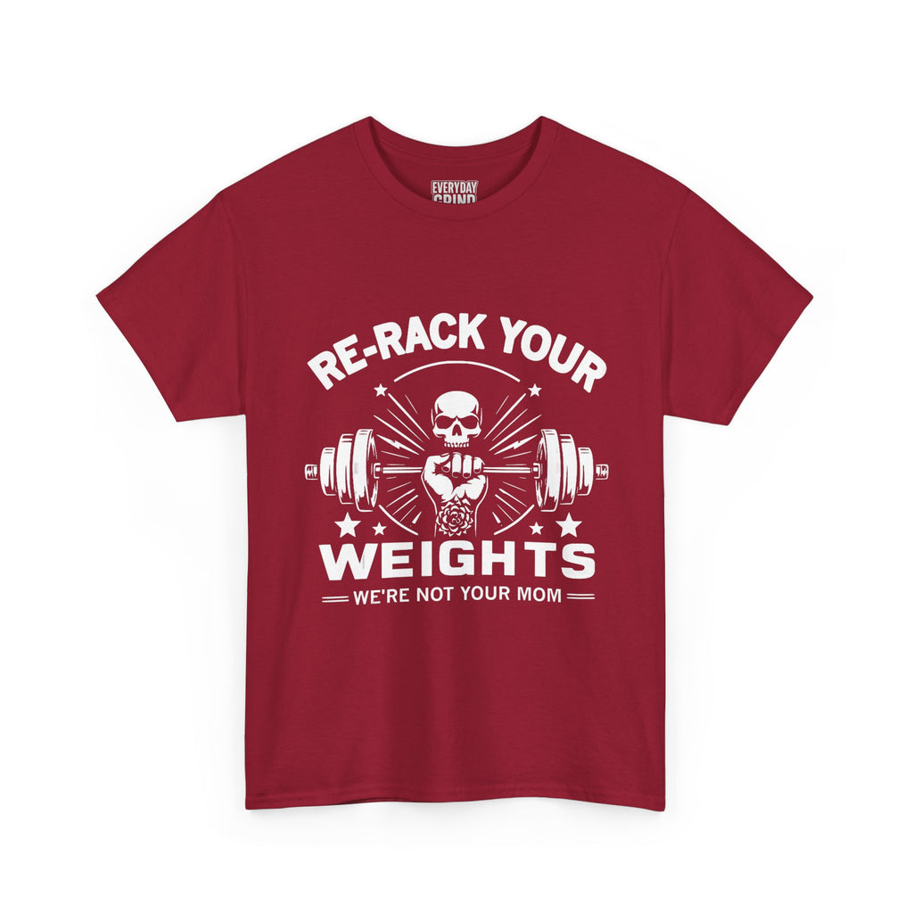 Re-Rack Your Weights - I'm Not Yo Mama Tee