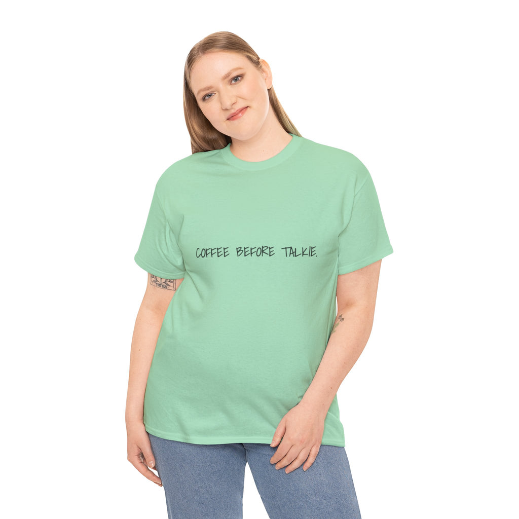 Coffee Before Talkie Unisex Tee - Light Colors