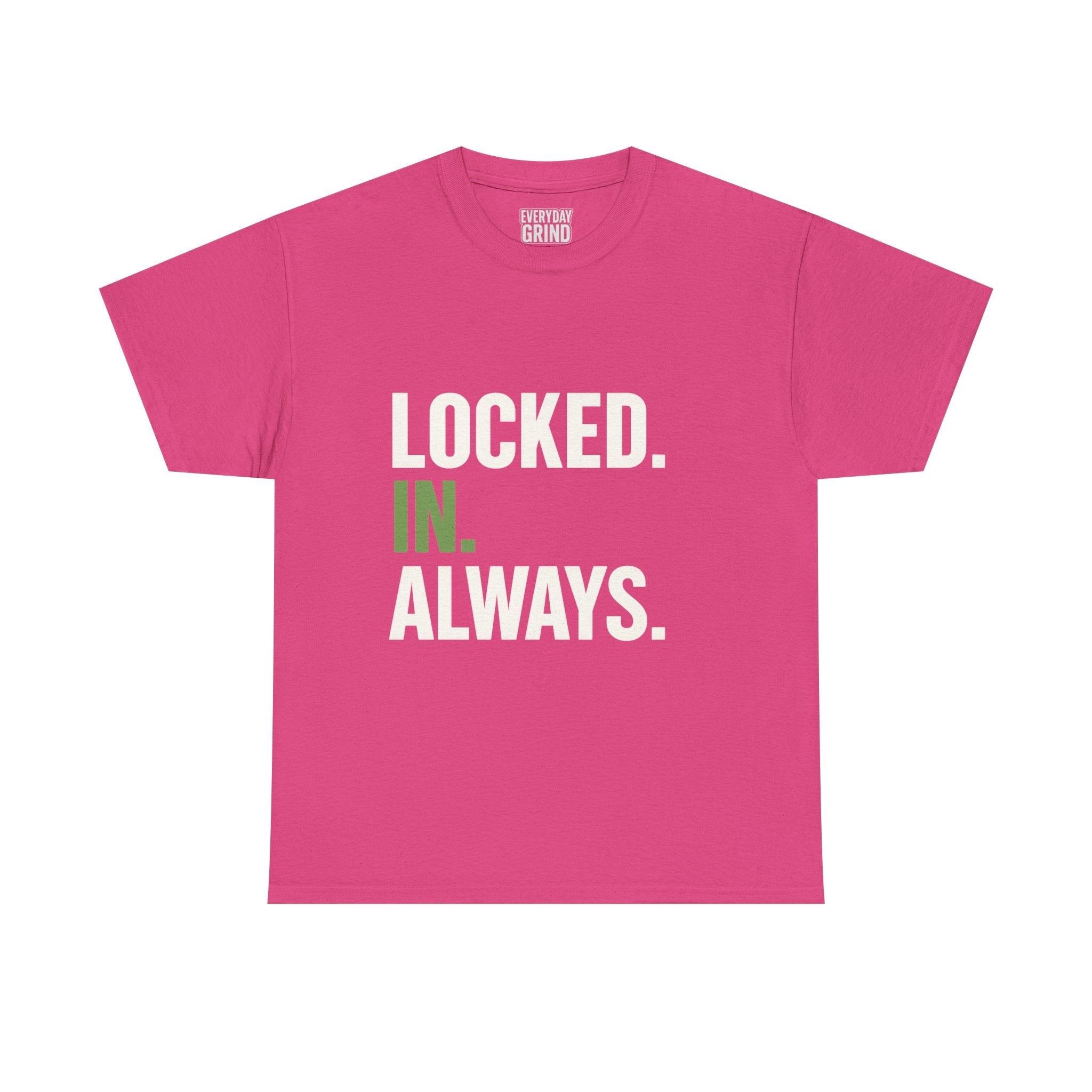 Locked. In. Always. Tee