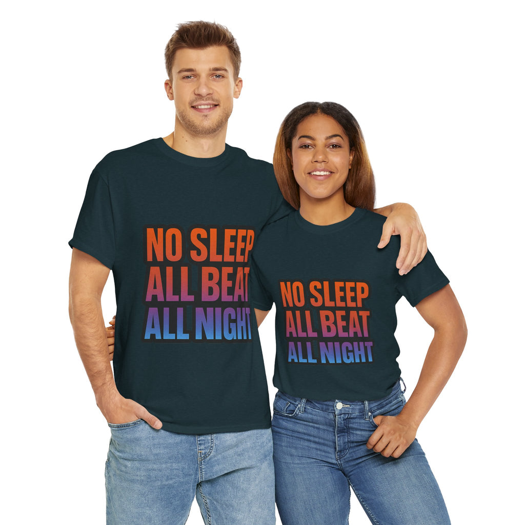 No Sleep All Beat All Night Tee