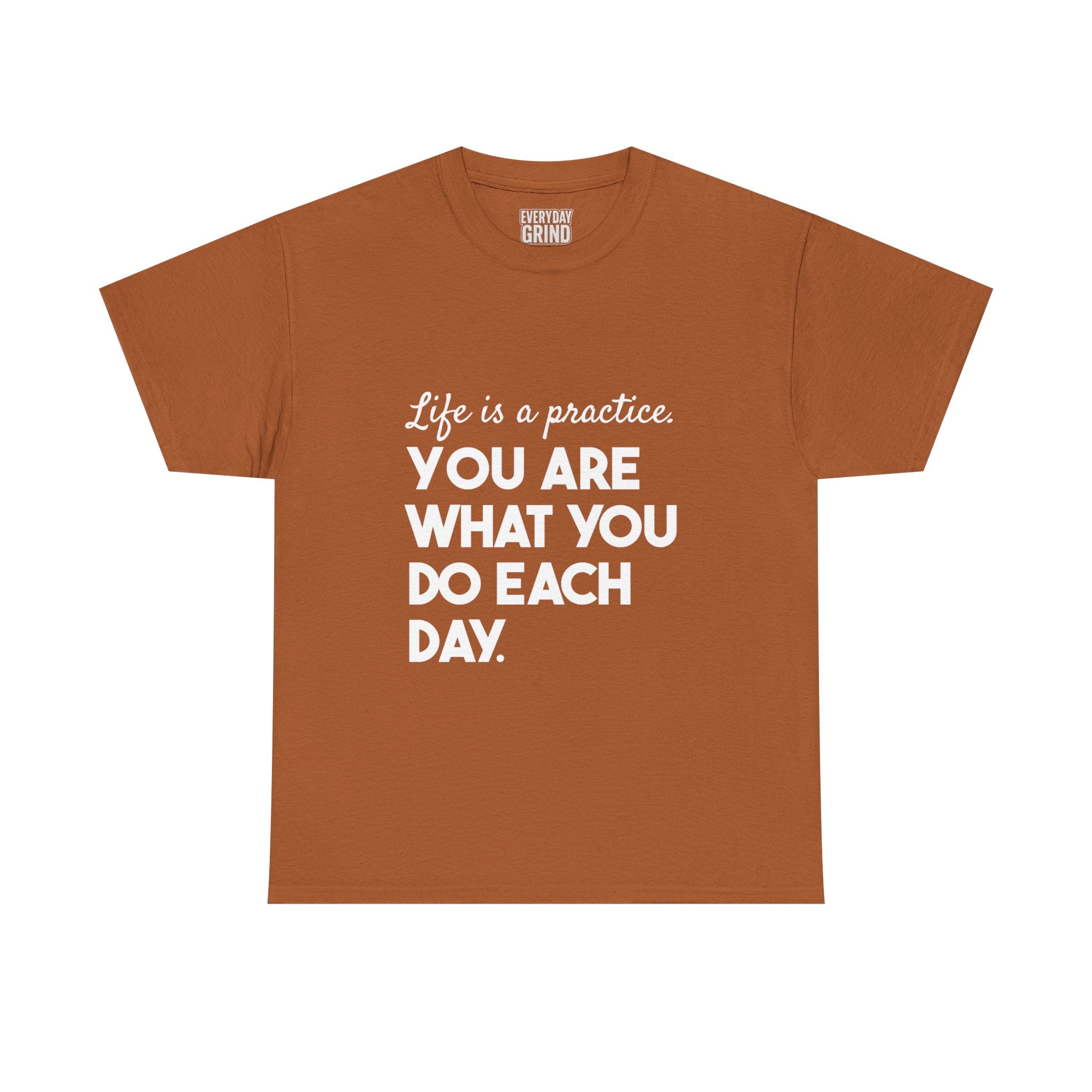 You Are What You Do Each Day Tee