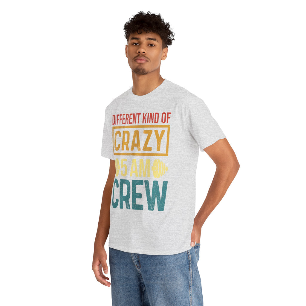Different Kind of Crazy 5 AM Crew Tee