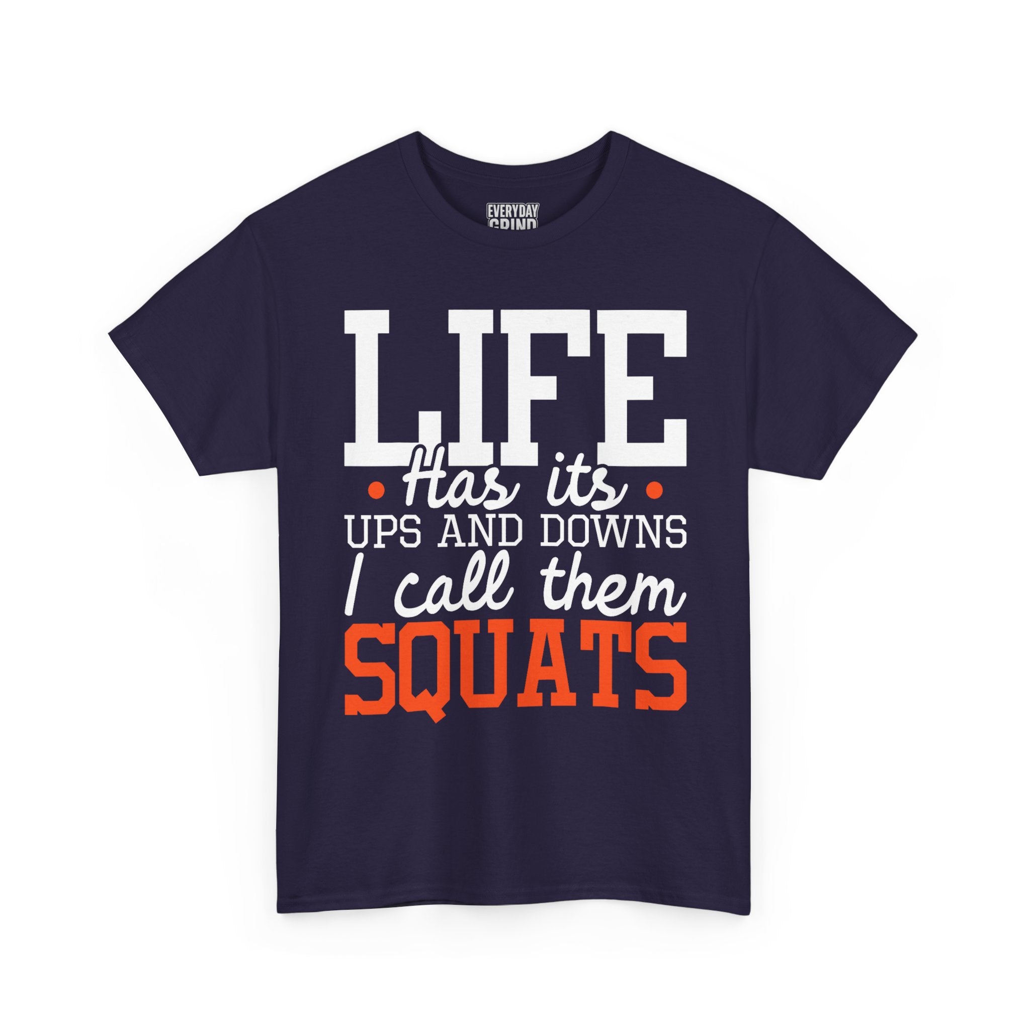 Life Has Its Ups and Downs Tee