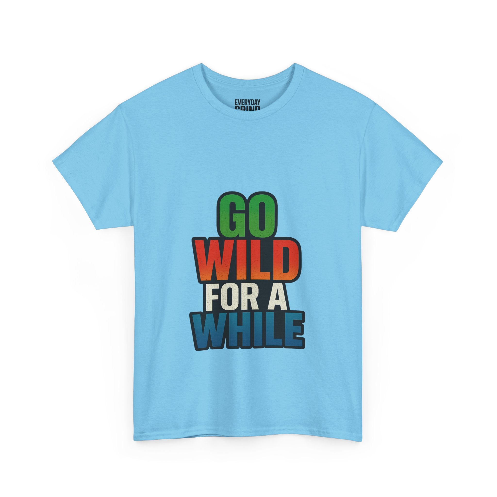Go Wild for a While