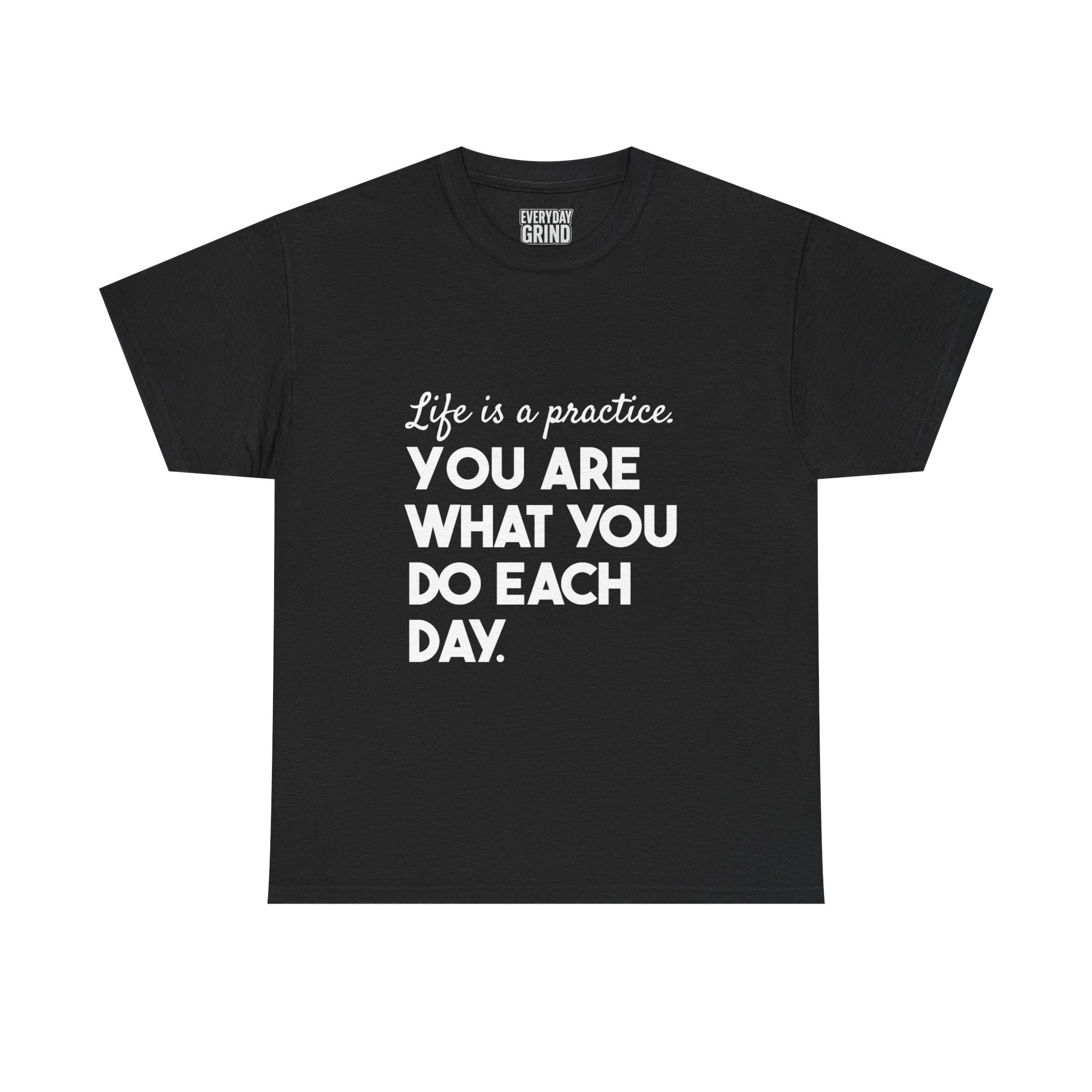 You Are What You Do Each Day Tee