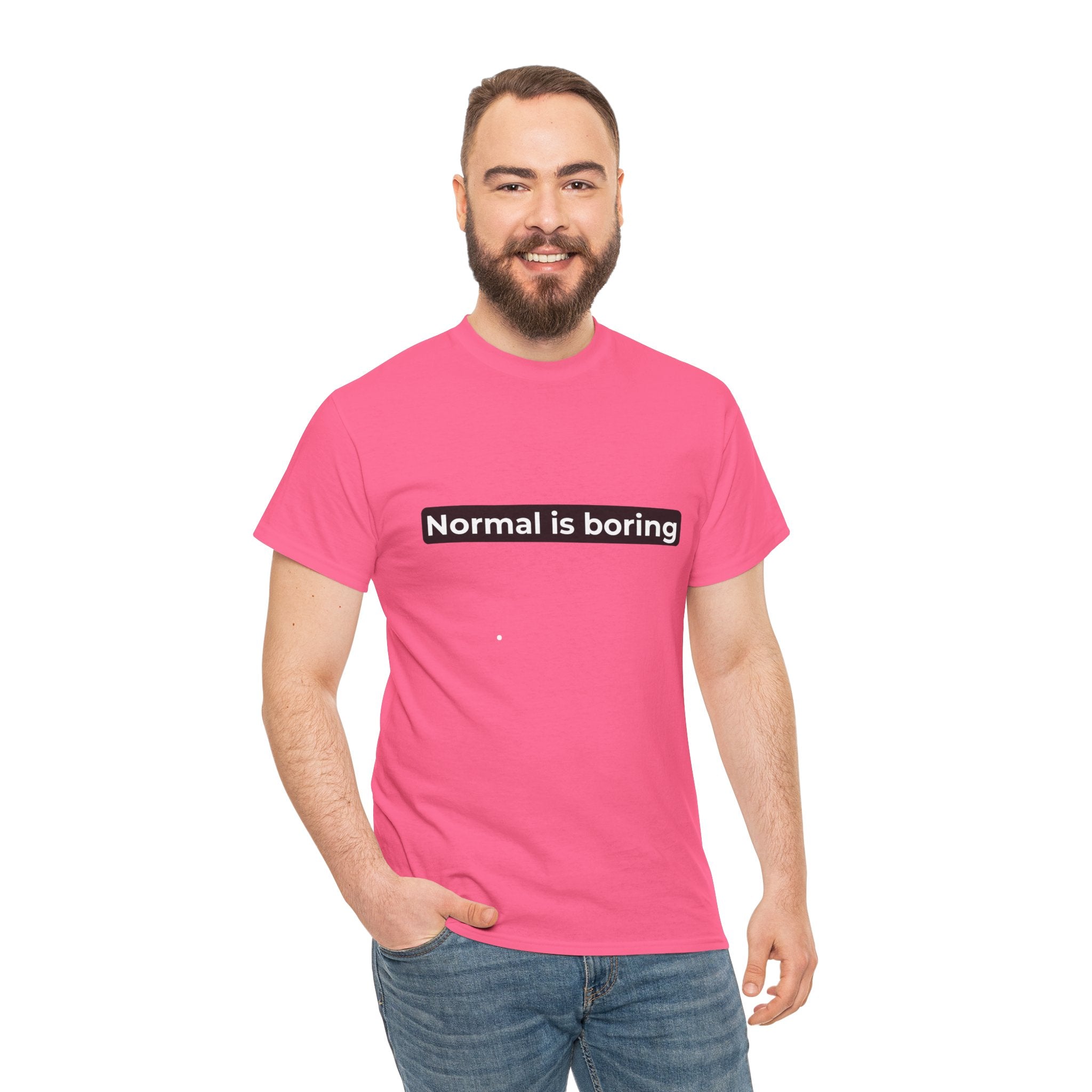 Normal Is Boring Tee