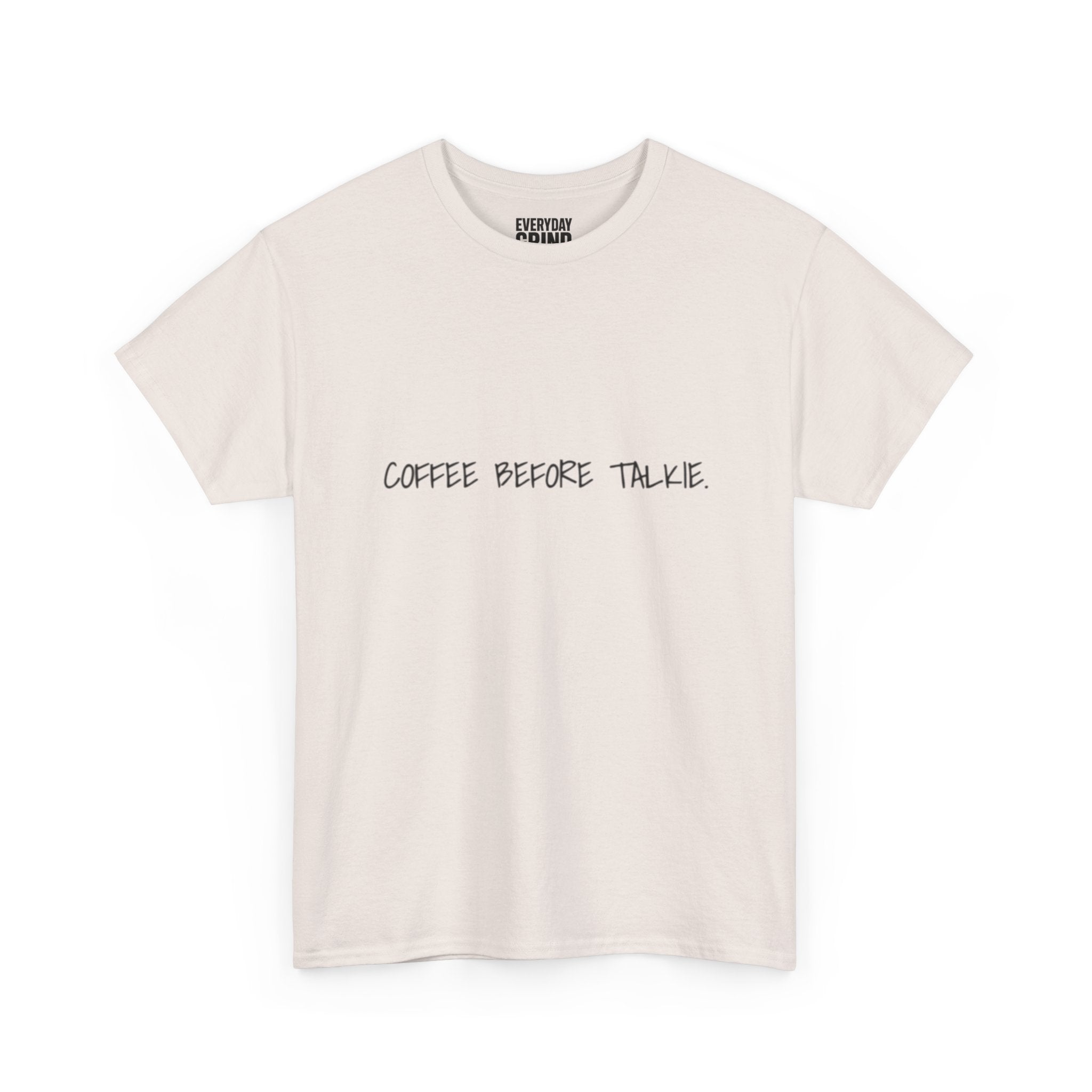 Coffee Before Talkie Unisex Tee - Light Colors