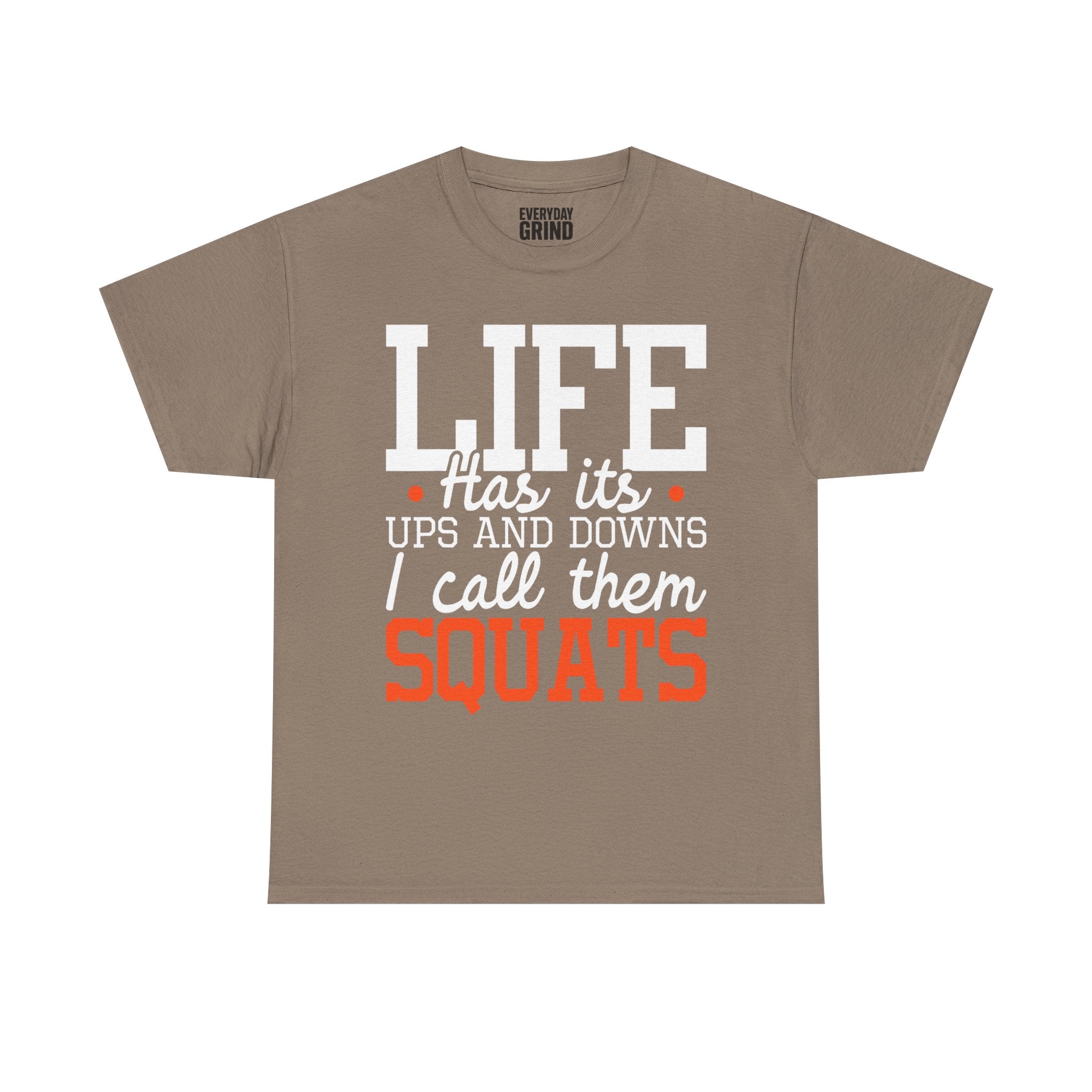 Life Has Its Ups and Downs Tee