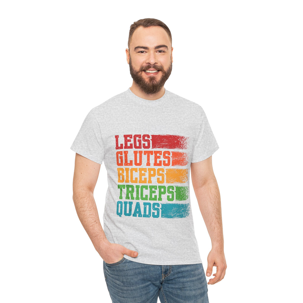 Legs, Glutes, Biceps, Triceps, Quads Tee