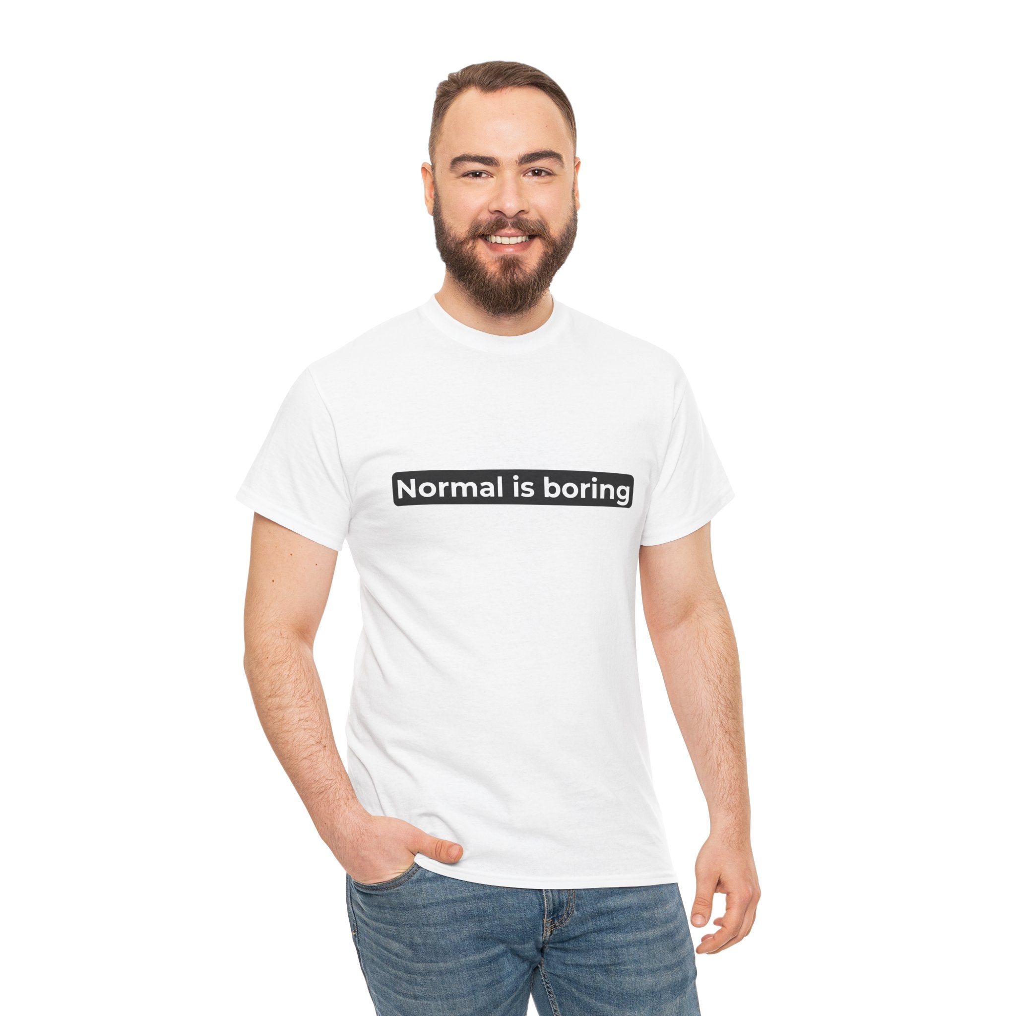 Normal Is Boring Tee