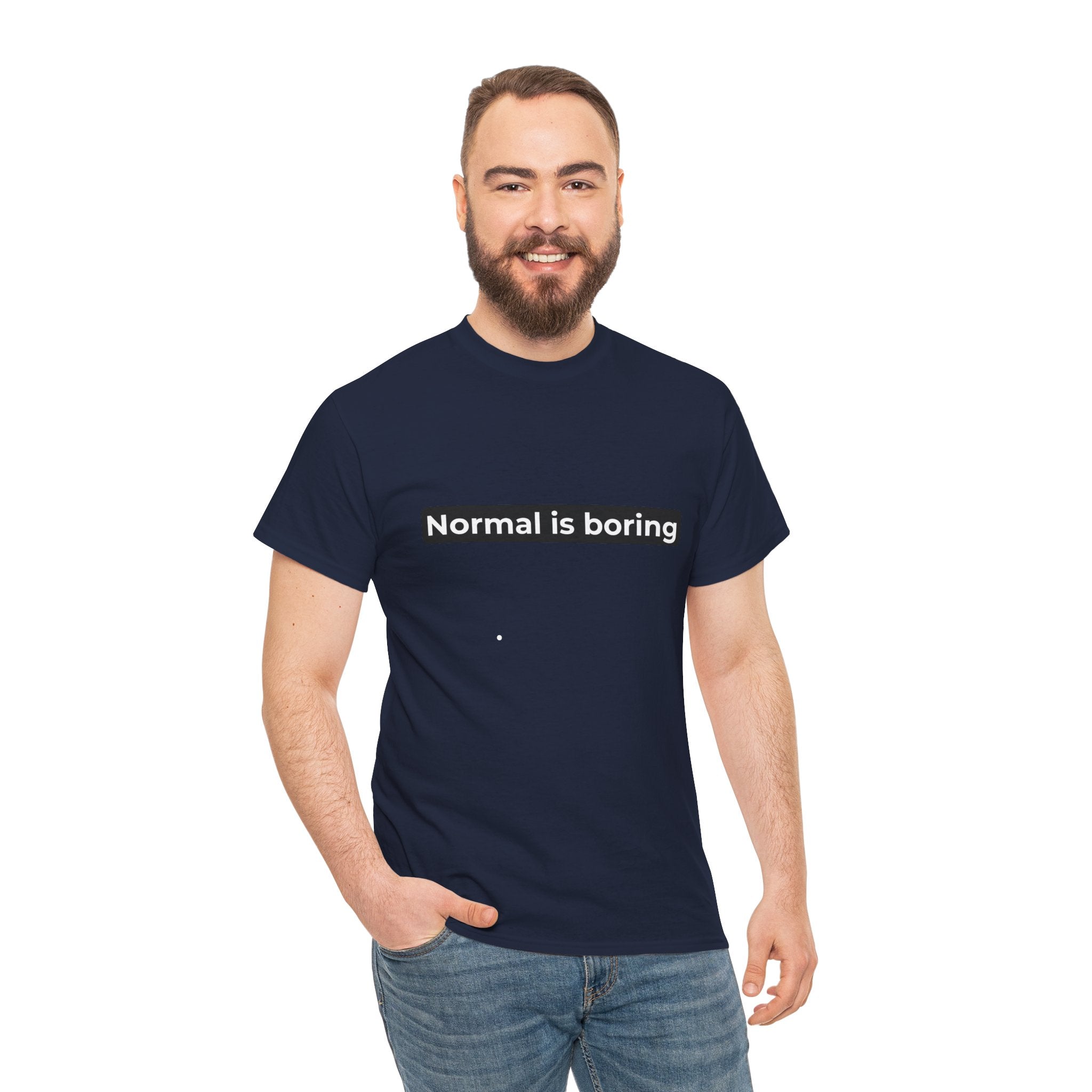Normal Is Boring Tee