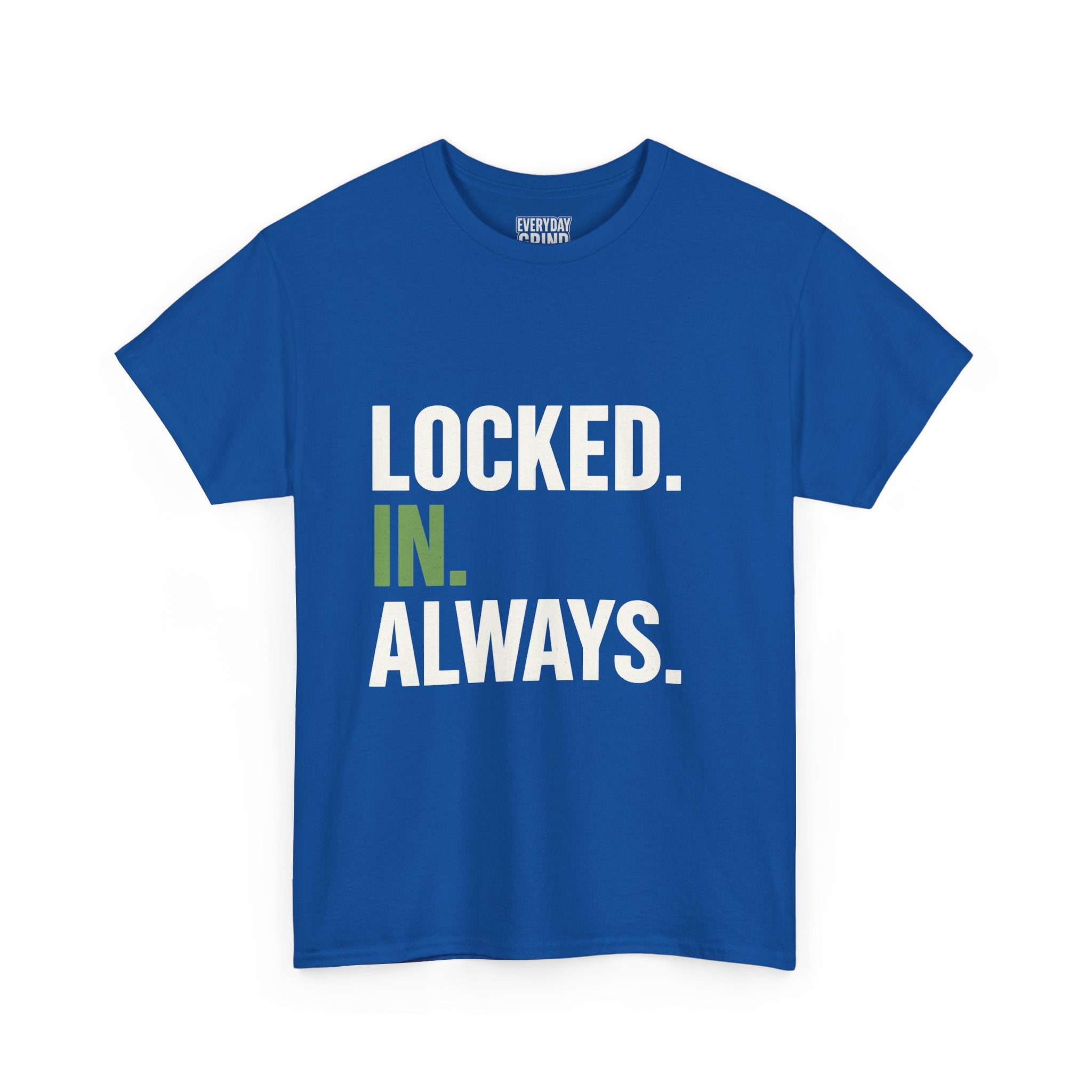 Locked. In. Always. Tee