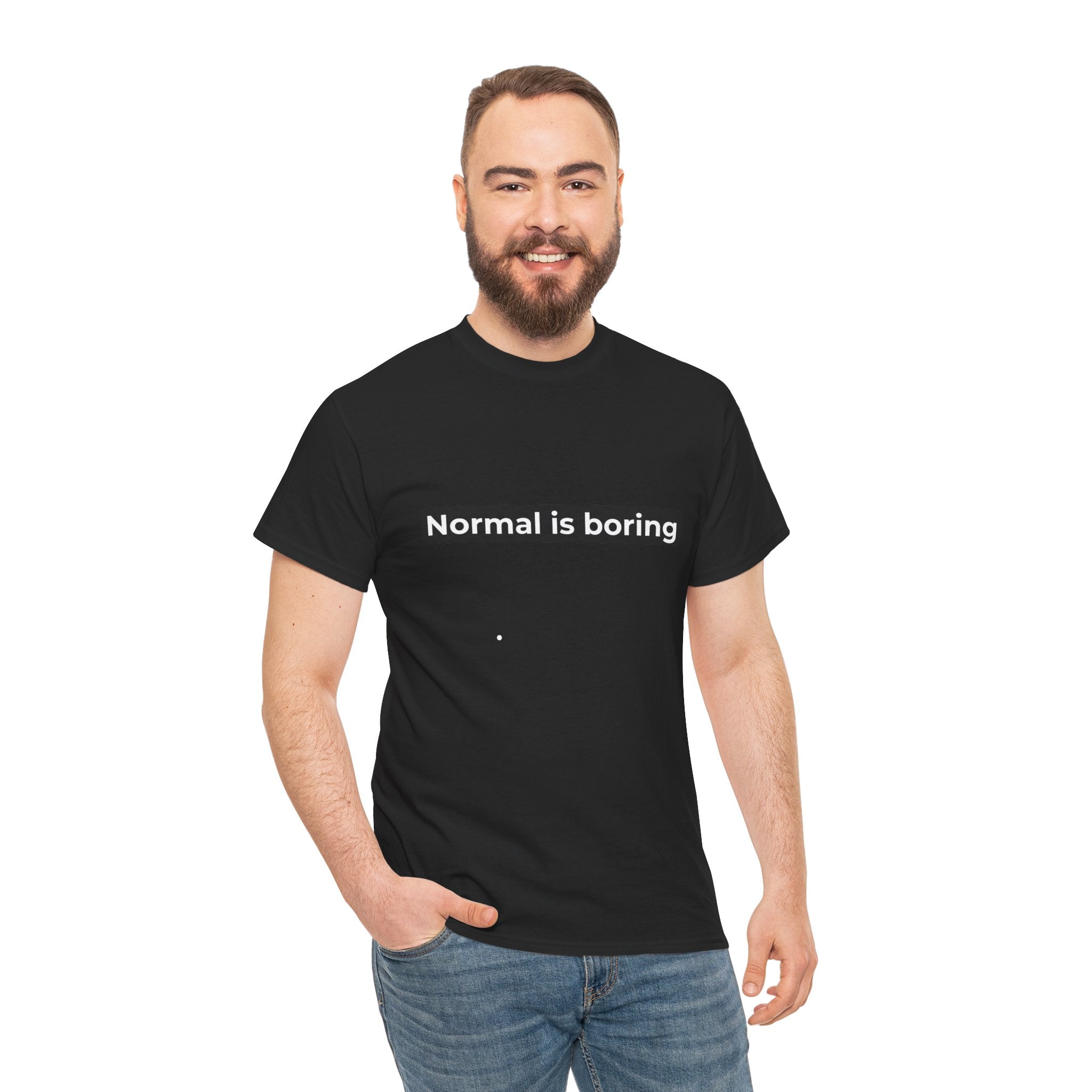 Normal Is Boring Tee