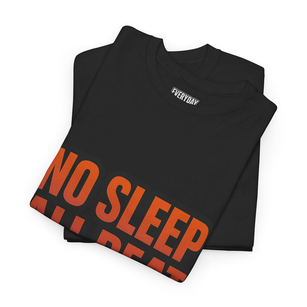 No Sleep All Beat All Night Tee