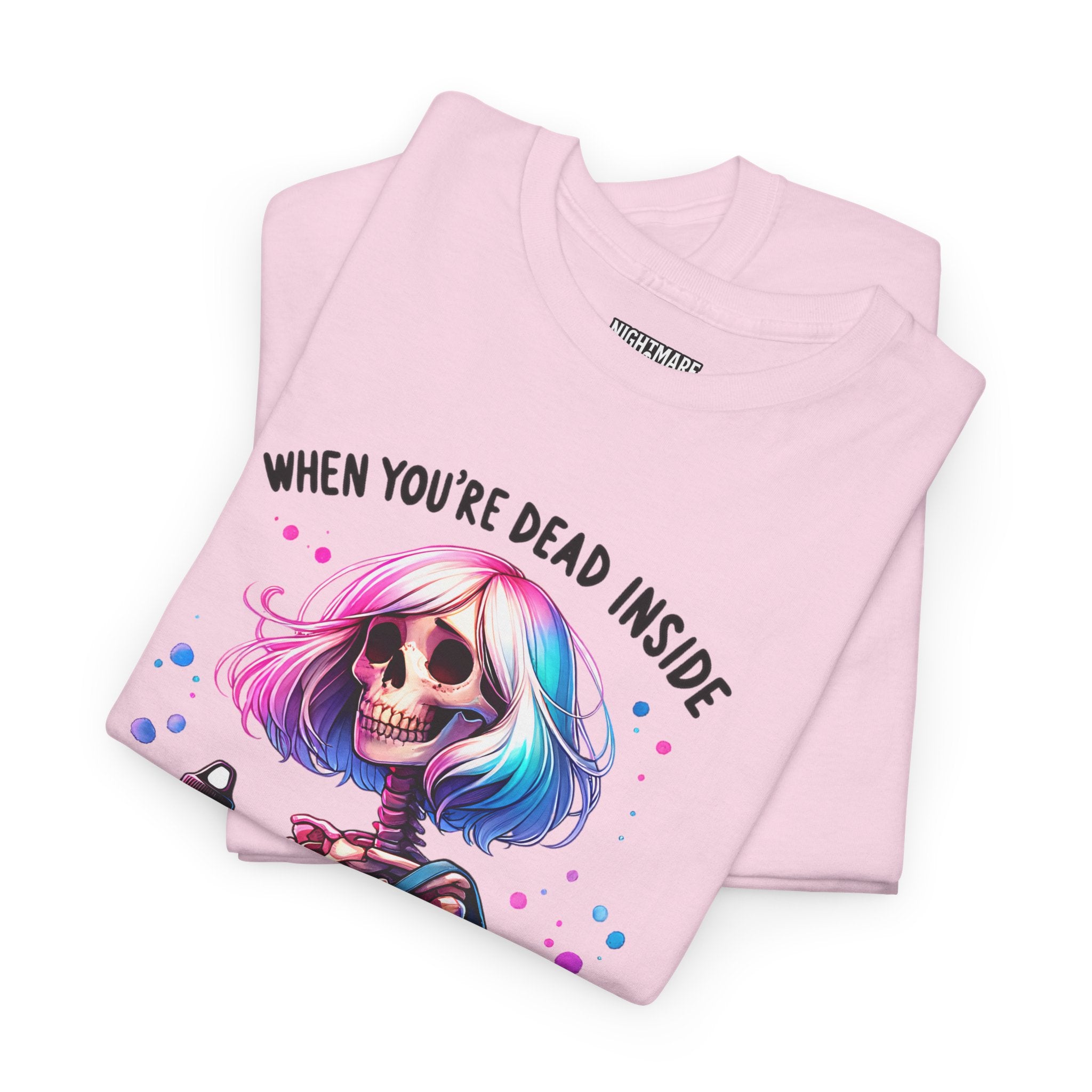 When you're dead onside, Whimsical Skeleton Tee, Funny Graphic Shirt, Perfect for Halloween, Unique Gift Idea, Casual Wear, Everyday Humor