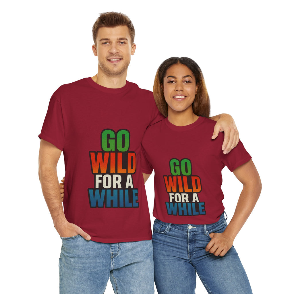 Go Wild for a While