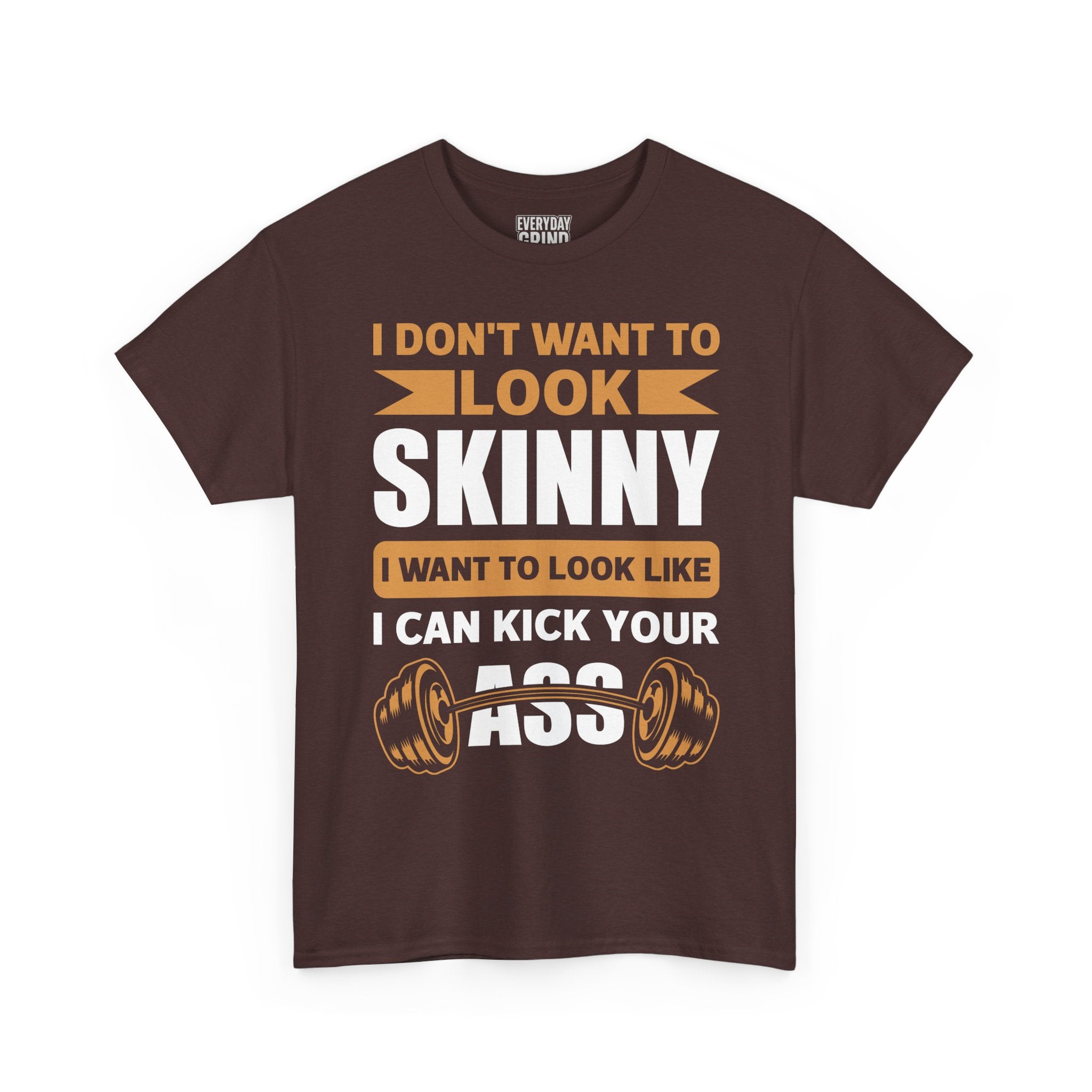 I Wanna Look Like I Can Kick Your Ass Tee