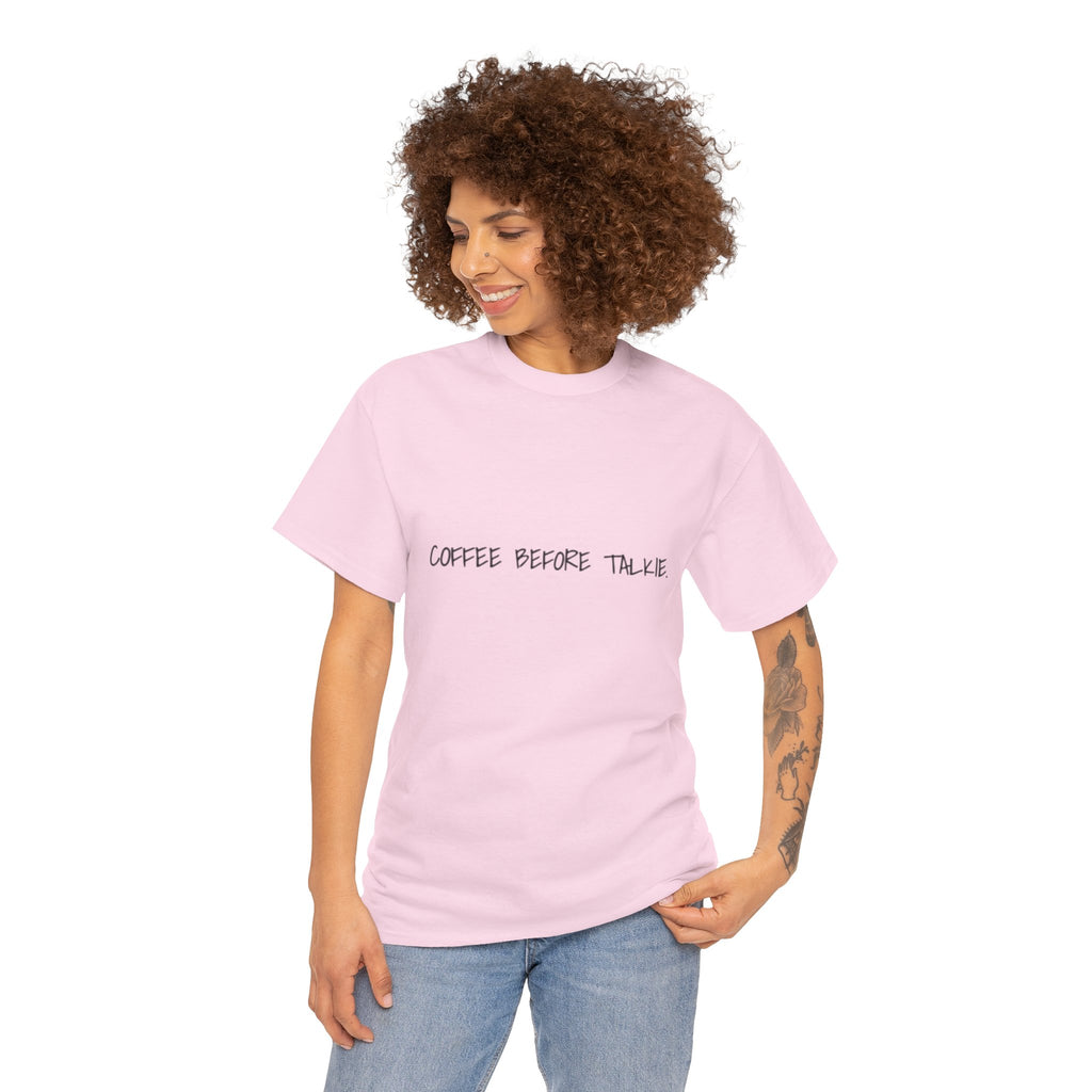 Coffee Before Talkie Unisex Tee - Light Colors