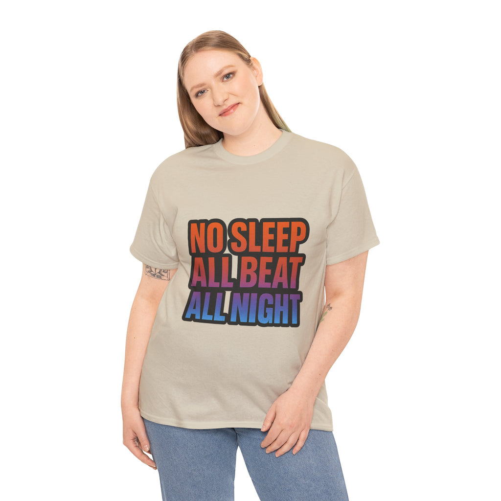 No Sleep All Beat All Night Tee