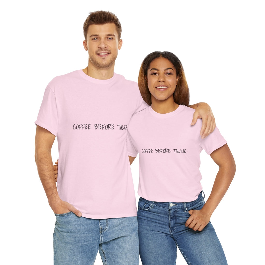 Coffee Before Talkie Unisex Tee - Light Colors