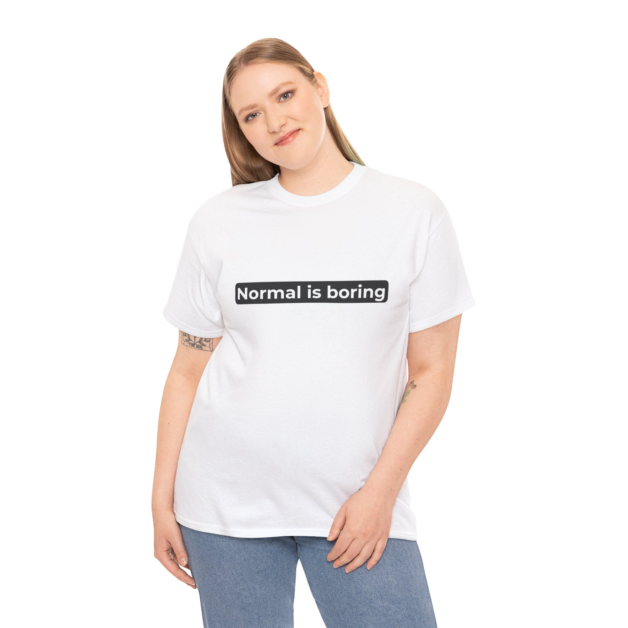 Normal Is Boring Tee