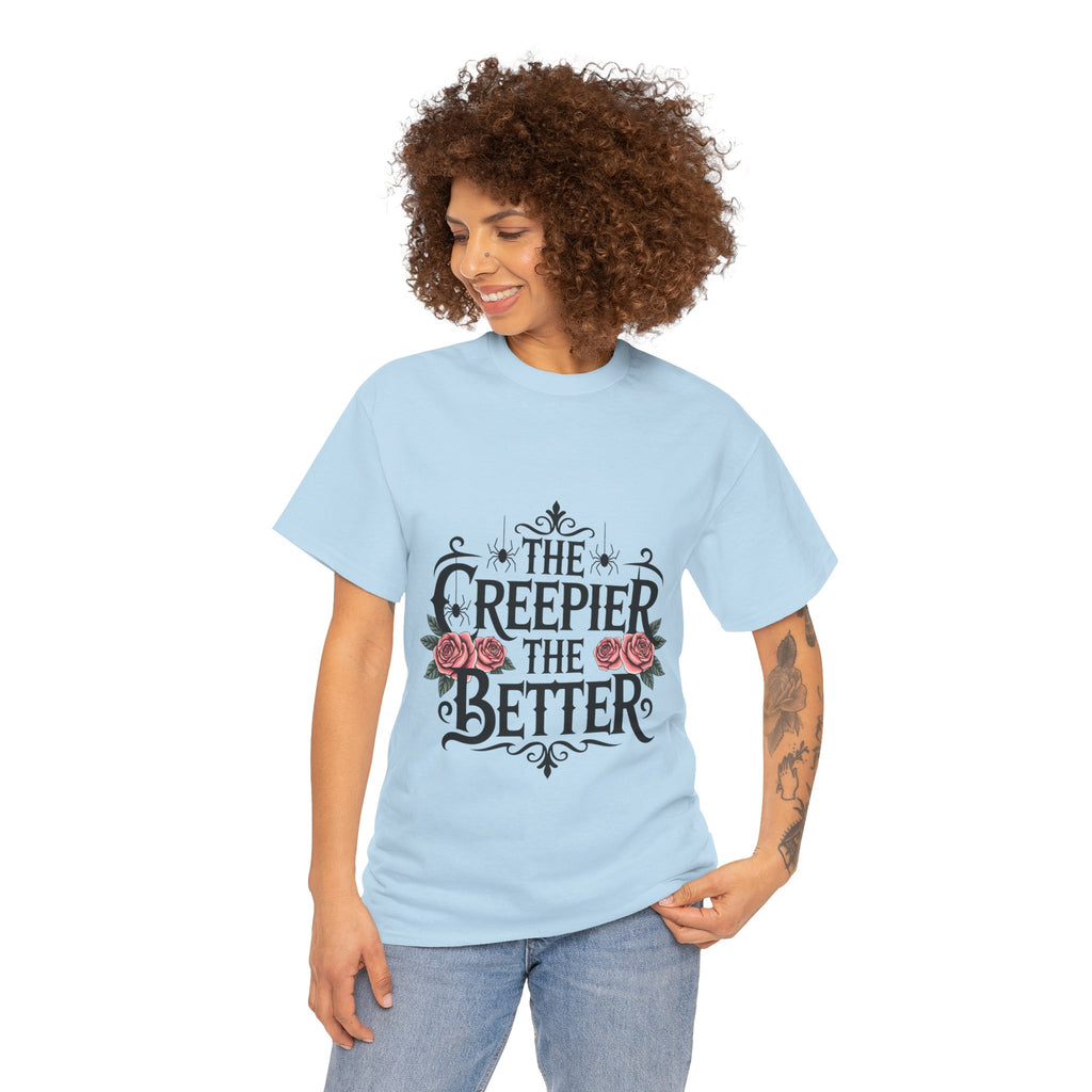 The Creepier the Better Tee, Perfect for Halloween, Casual Wear, Gift for Friends, Vintage Style, Unique Graphic T-Shirt