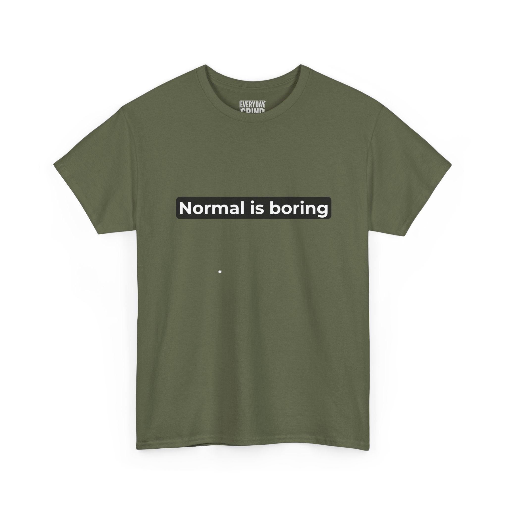 Normal Is Boring Tee