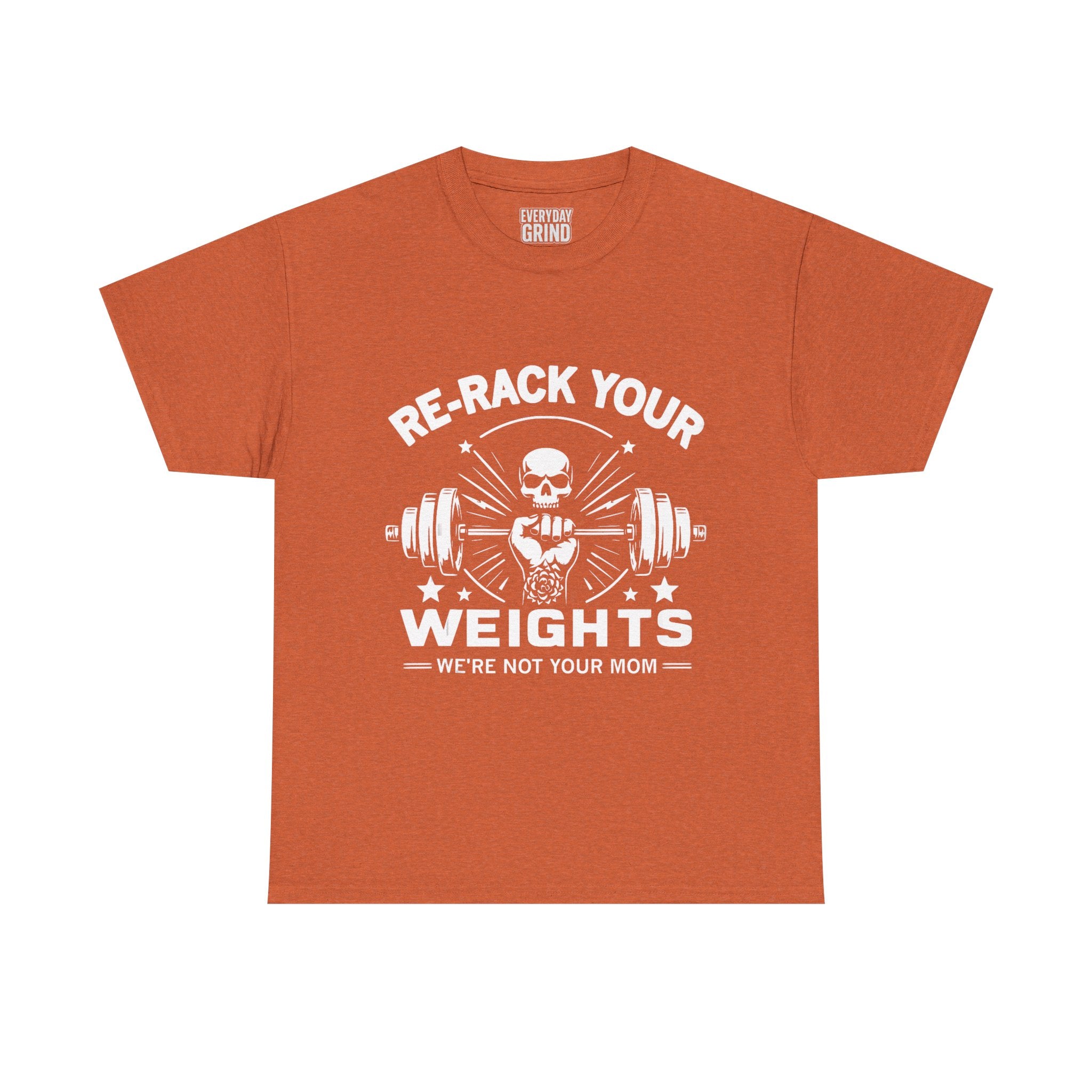 Re-Rack Your Weights - I'm Not Yo Mama Tee