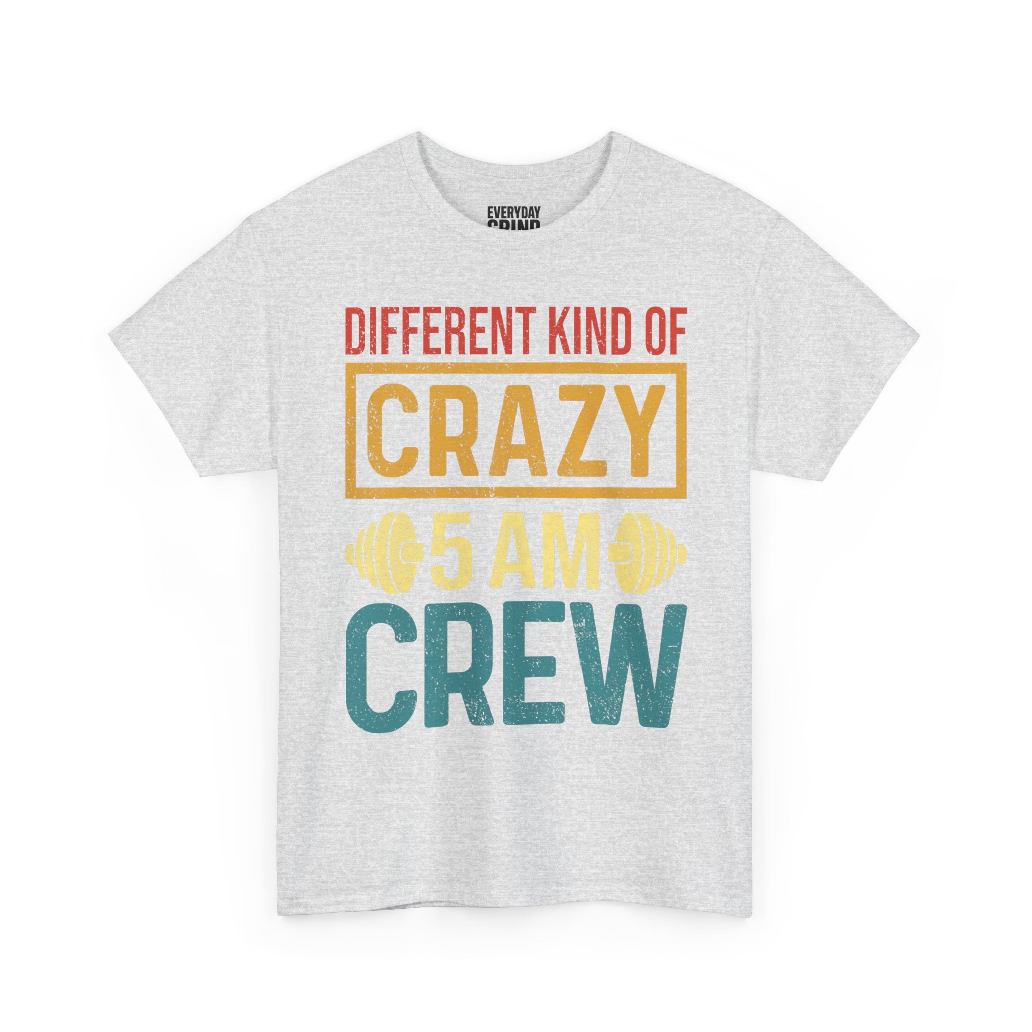 Different Kind of Crazy 5 AM Crew Tee