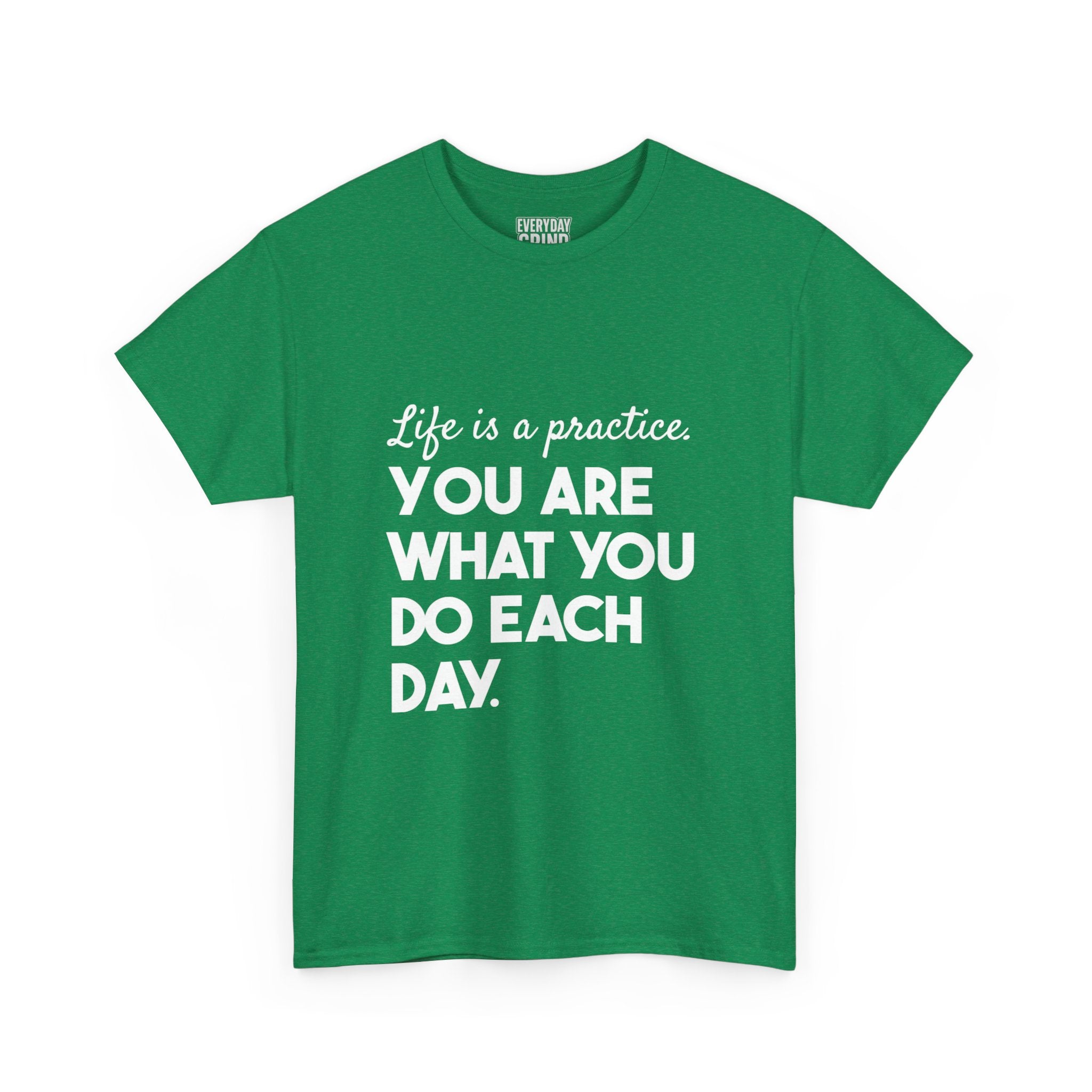 You Are What You Do Each Day Tee
