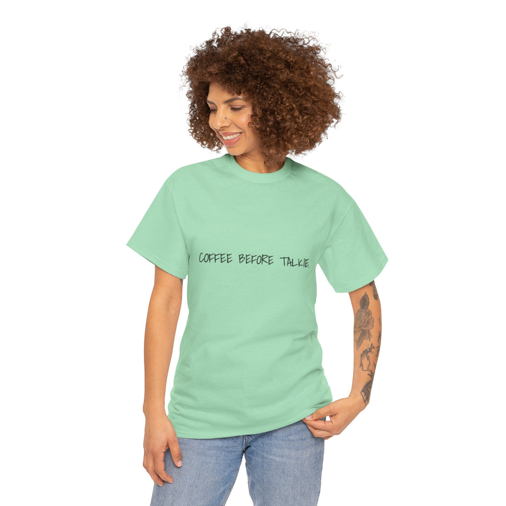 Coffee Before Talkie Unisex Tee - Light Colors