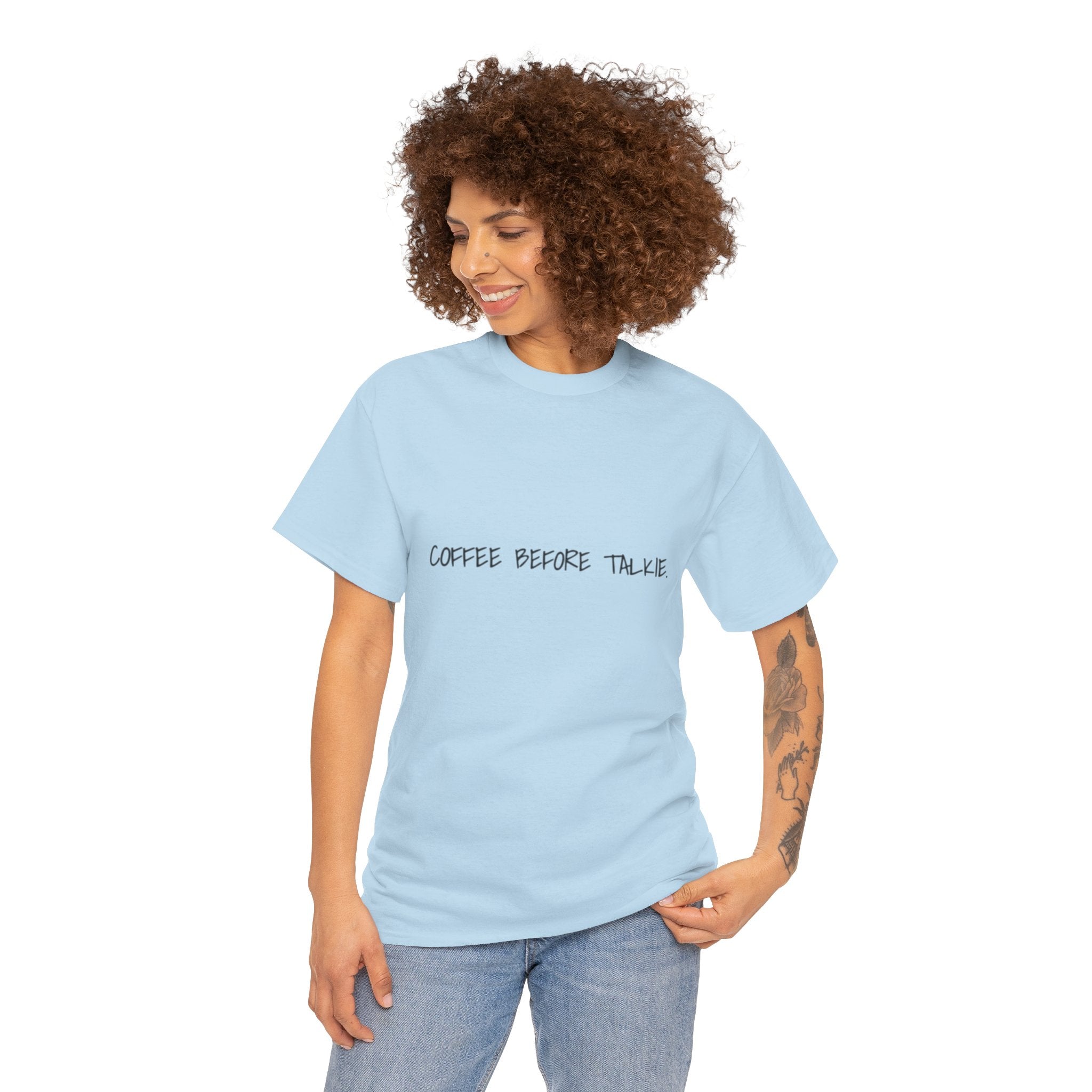 Coffee Before Talkie Unisex Tee - Light Colors