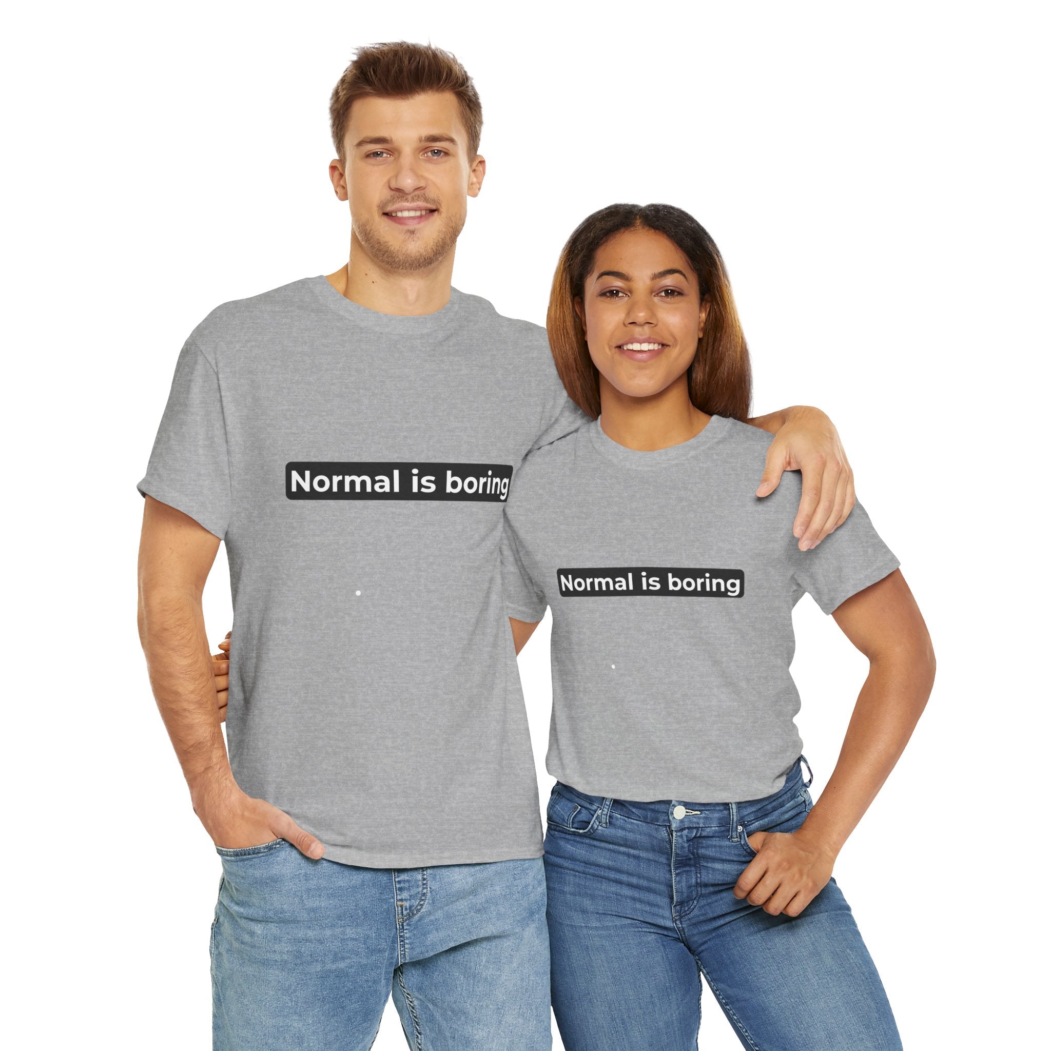 Normal Is Boring Tee