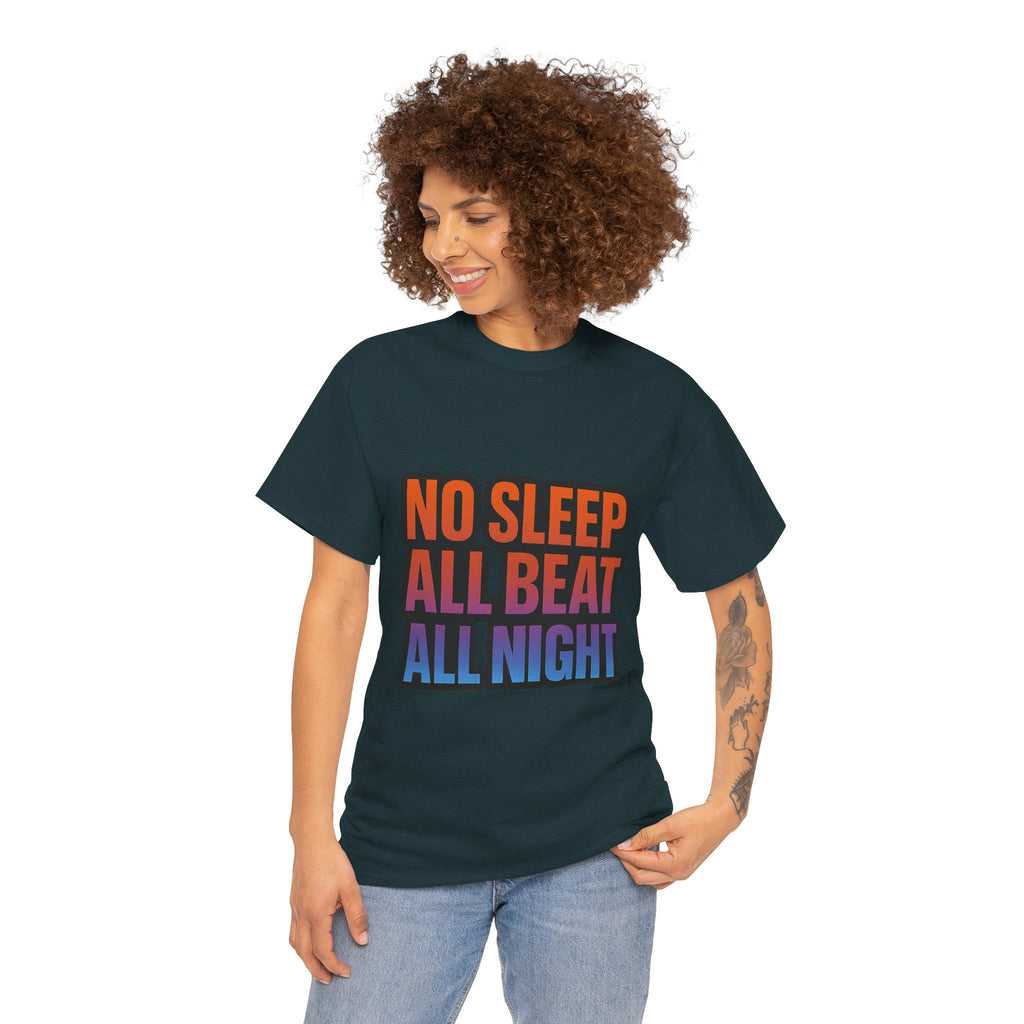 No Sleep All Beat All Night Tee