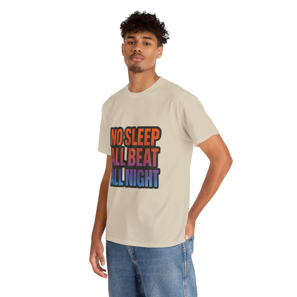 No Sleep All Beat All Night Tee