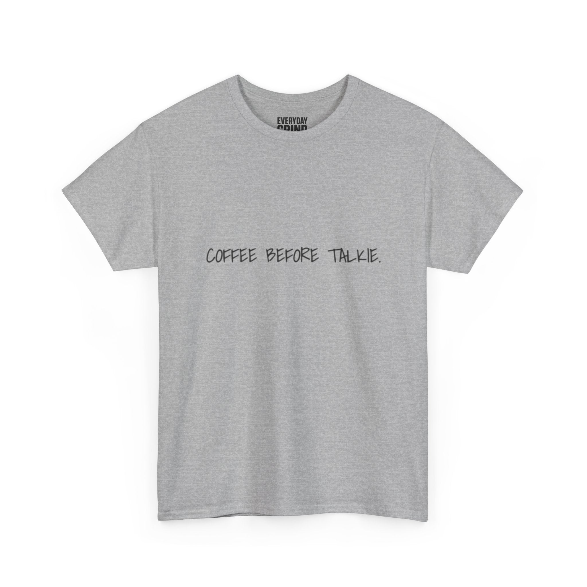 Coffee Before Talkie Unisex Tee - Light Colors