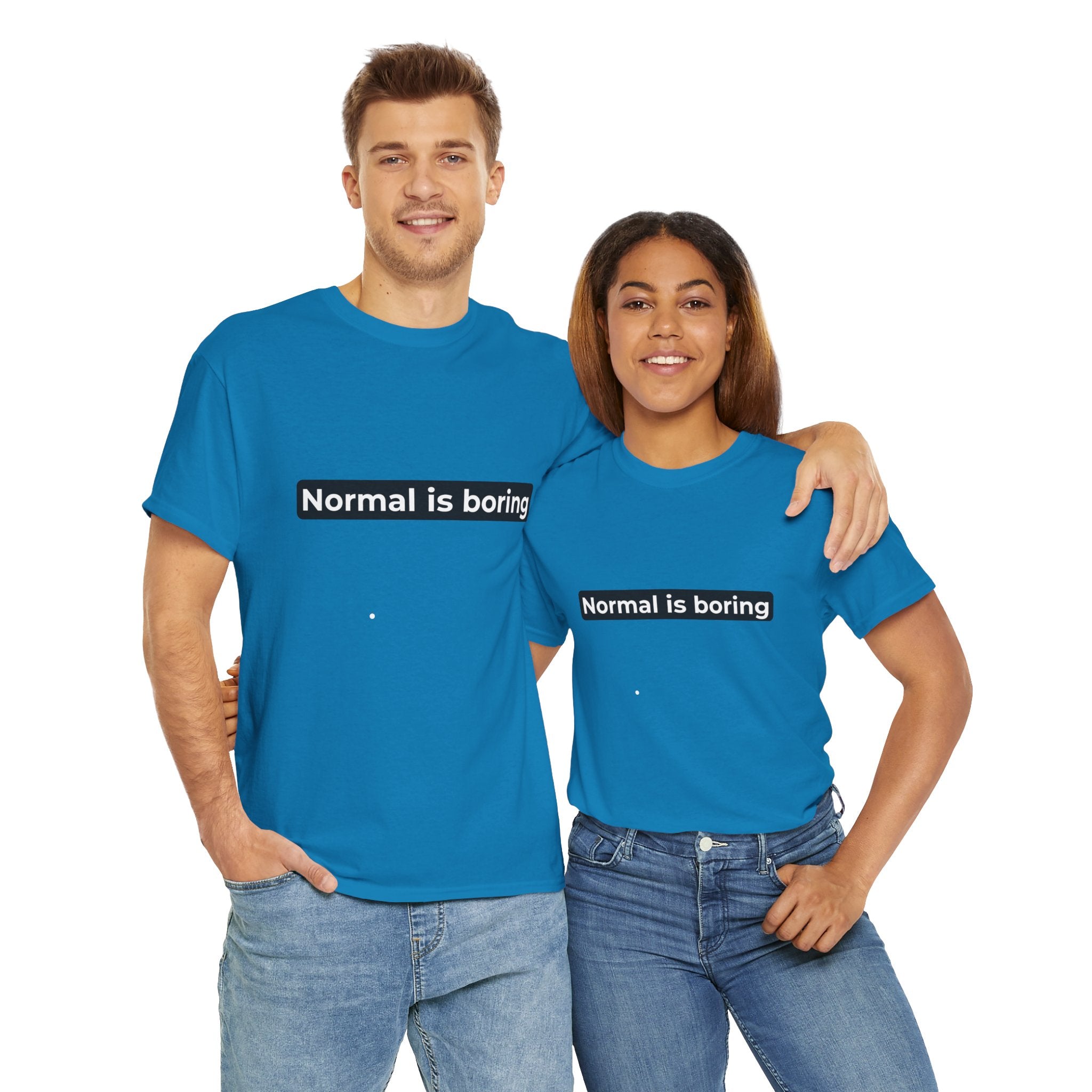 Normal Is Boring Tee