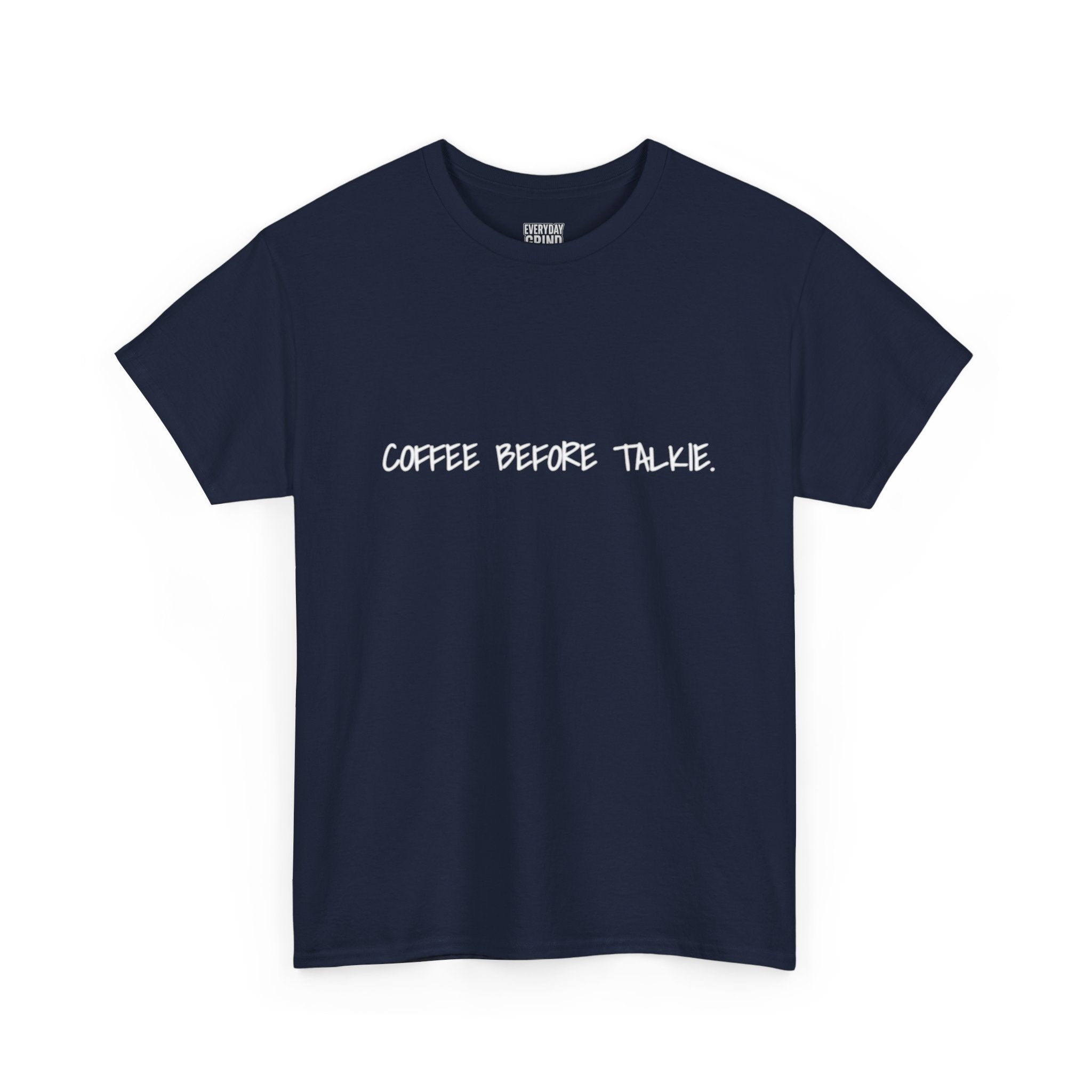 Coffee Before Talkie Unisex Tee - Dark Colors