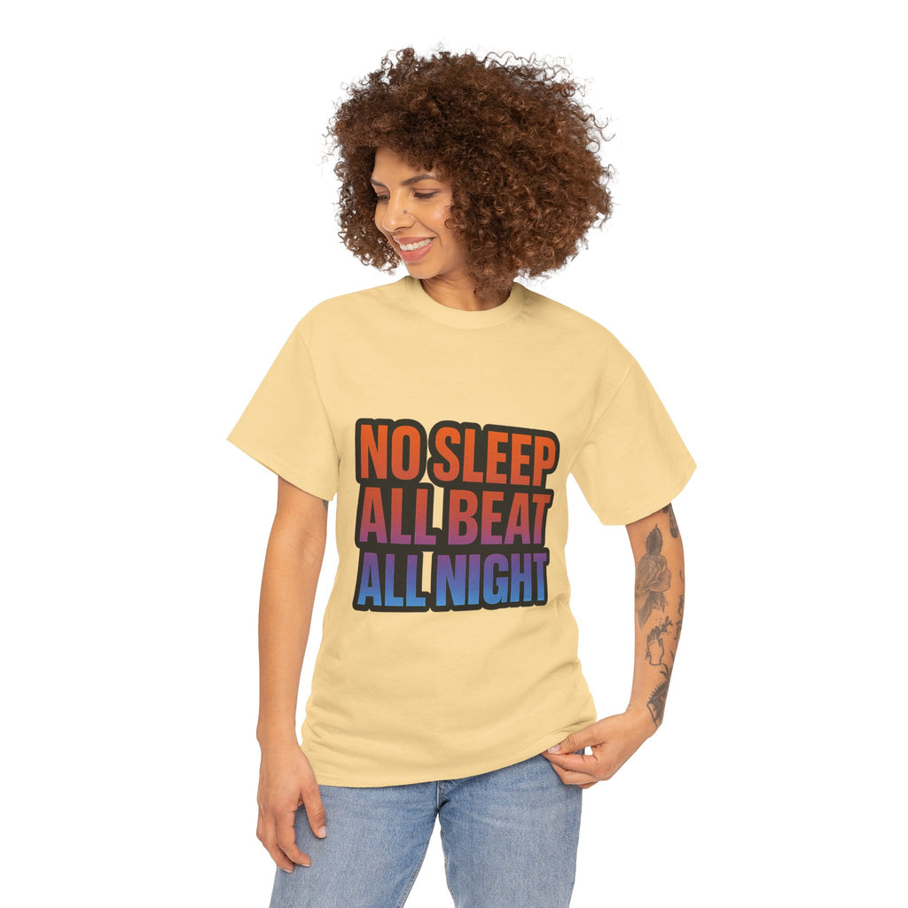 No Sleep All Beat All Night Tee