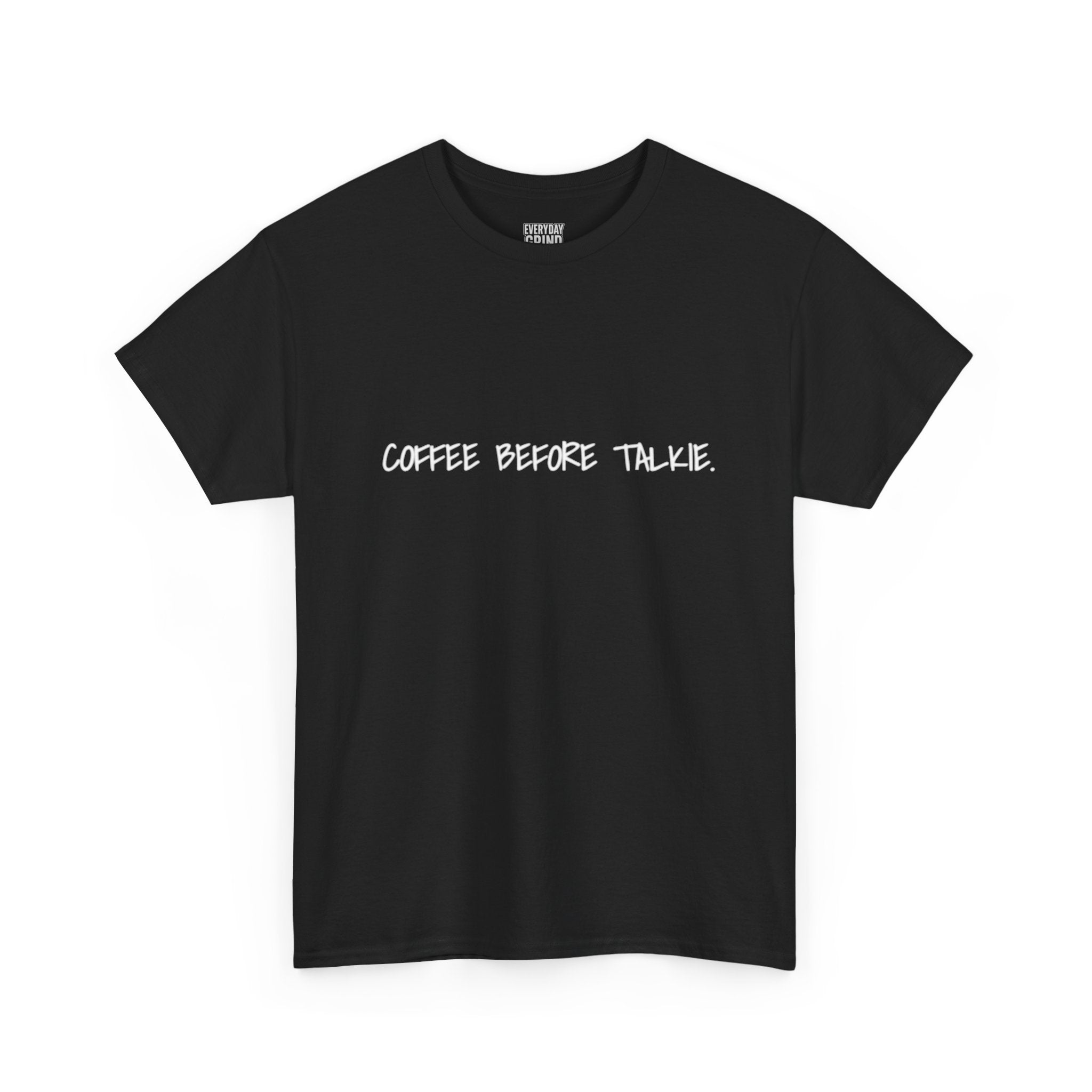 Coffee Before Talkie Unisex Tee - Dark Colors