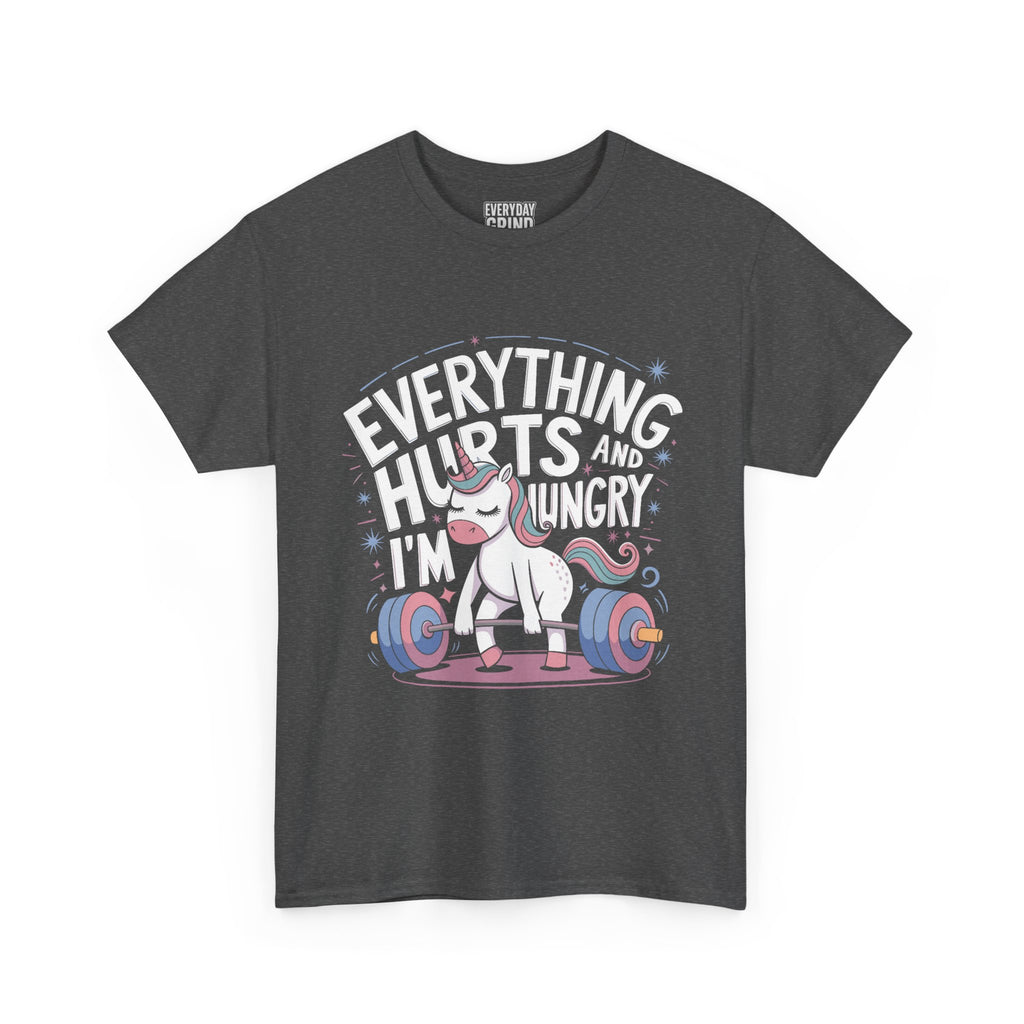 Everything Hurts and I'm Hungry Unicorn Tee